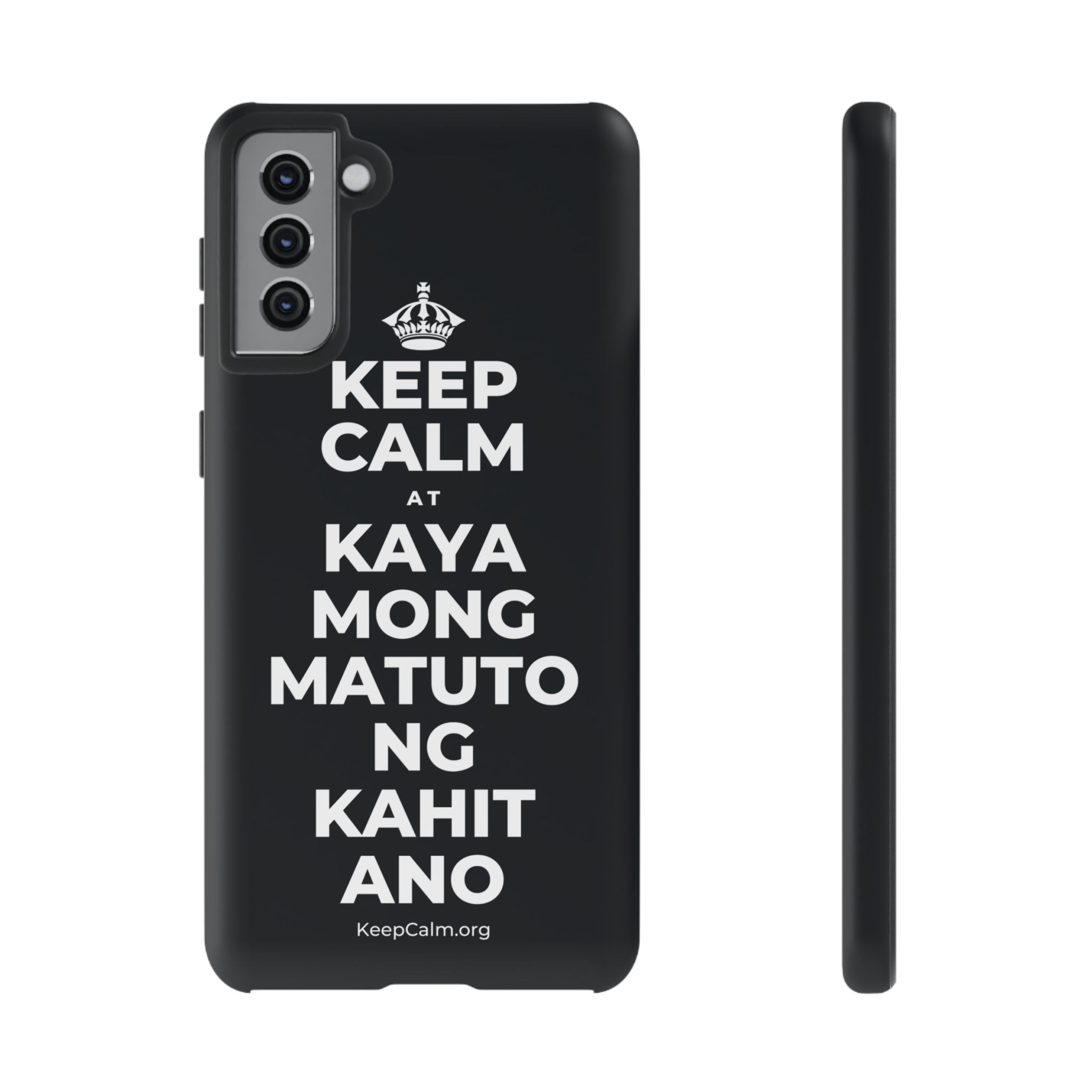 KEEP CALM AT KAYA MONG MATUTO NG KAHIT ANO Phone Case (Dark)