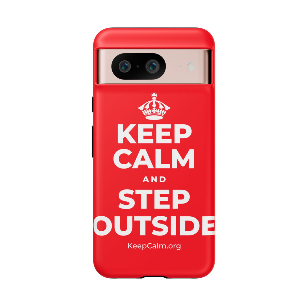 KEEP CALM AND STEP OUTSIDE Phone Case