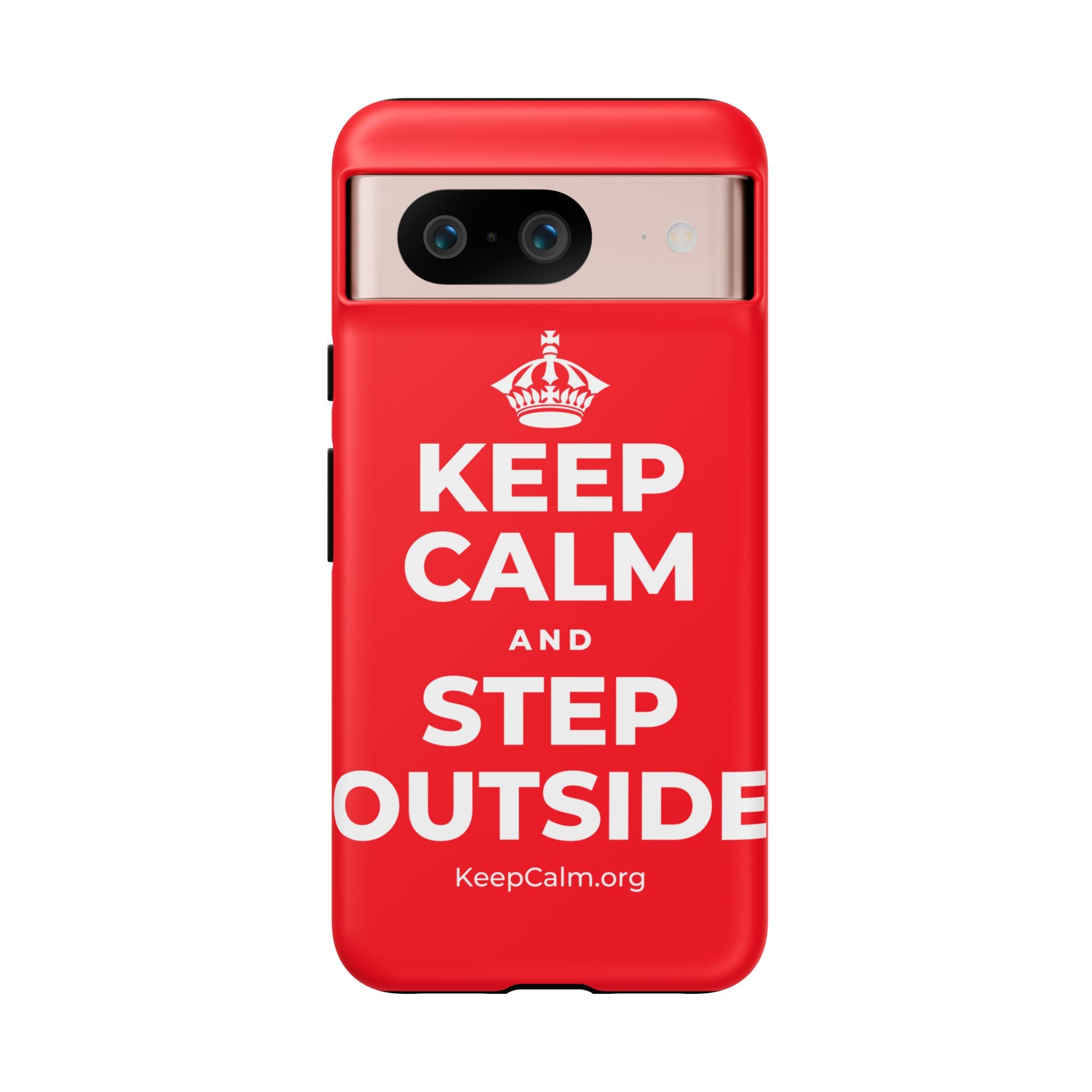 KEEP CALM AND STEP OUTSIDE Phone Case