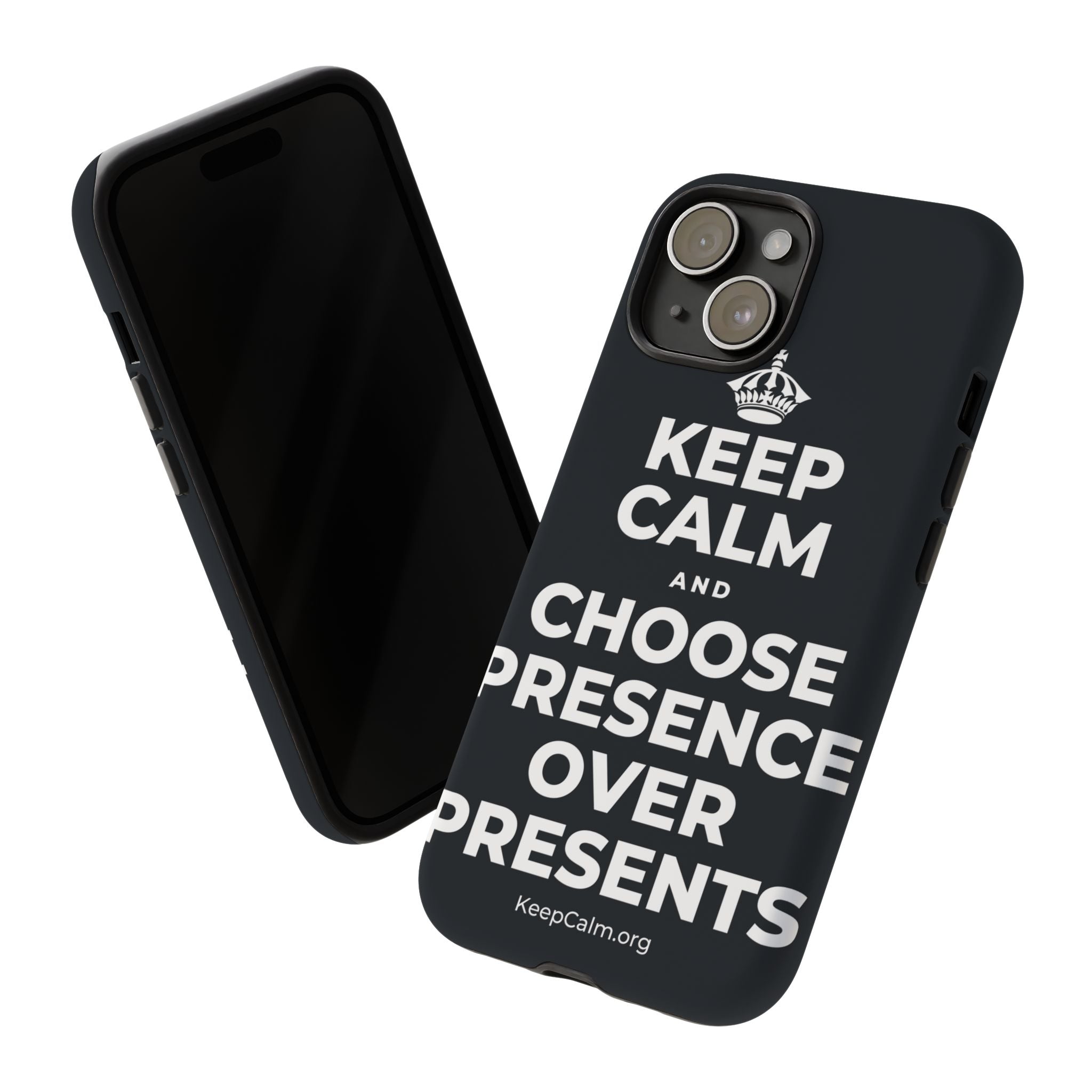 KEEP CALM AND CHOOSE PRESENCE OVER PRESENTS Phone Case (Dark)