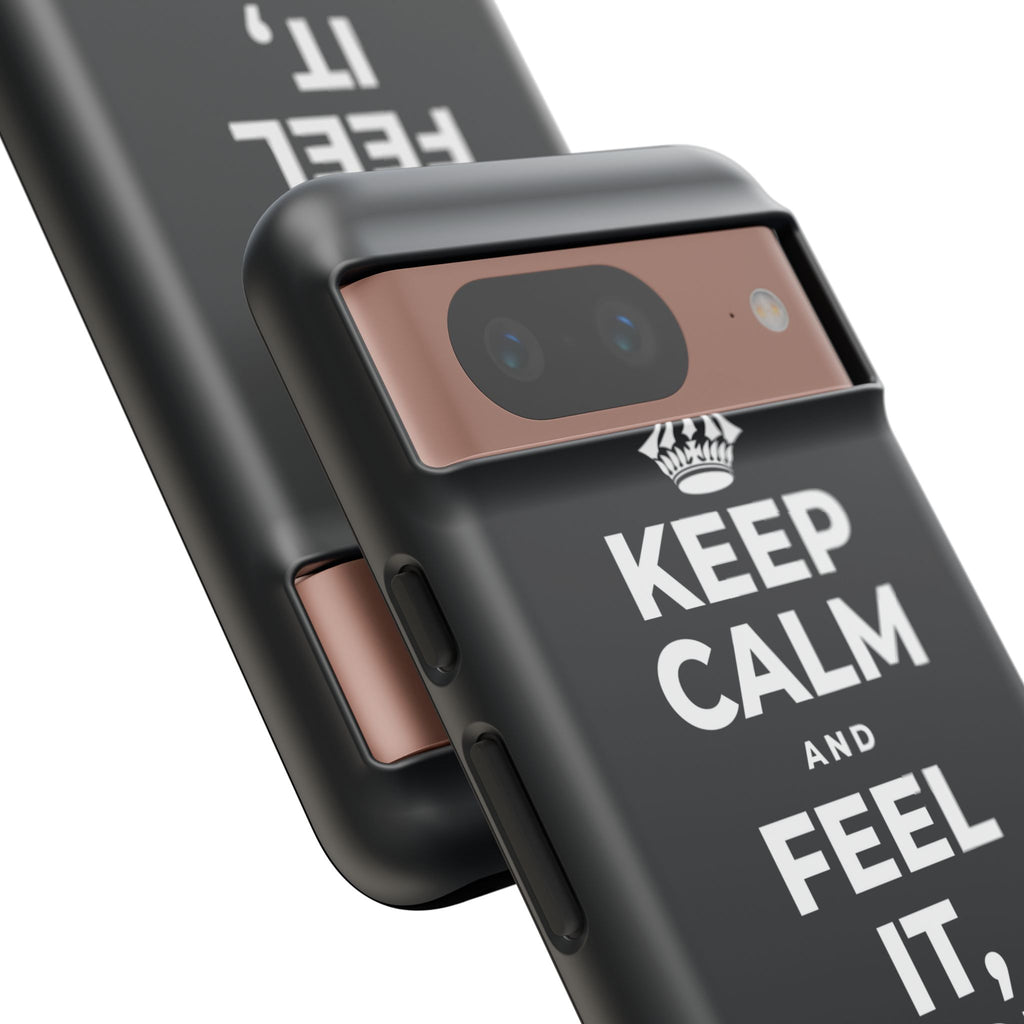KEEP CALM AND FEEL IT, NOT FEED IT Phone Case (Dark)