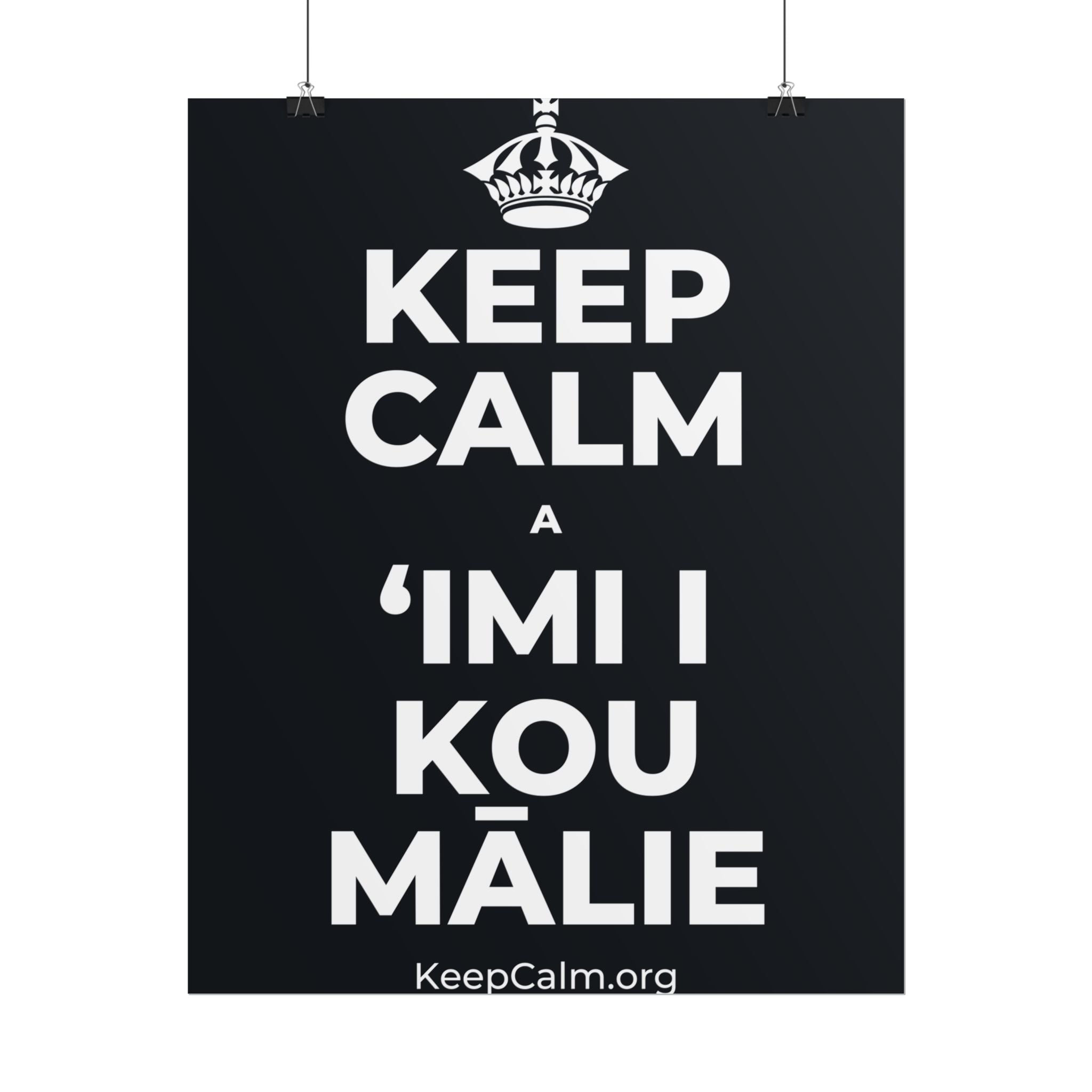 KEEP CALM A ʻIMI I KOU MĀLIE Poster (Dark)