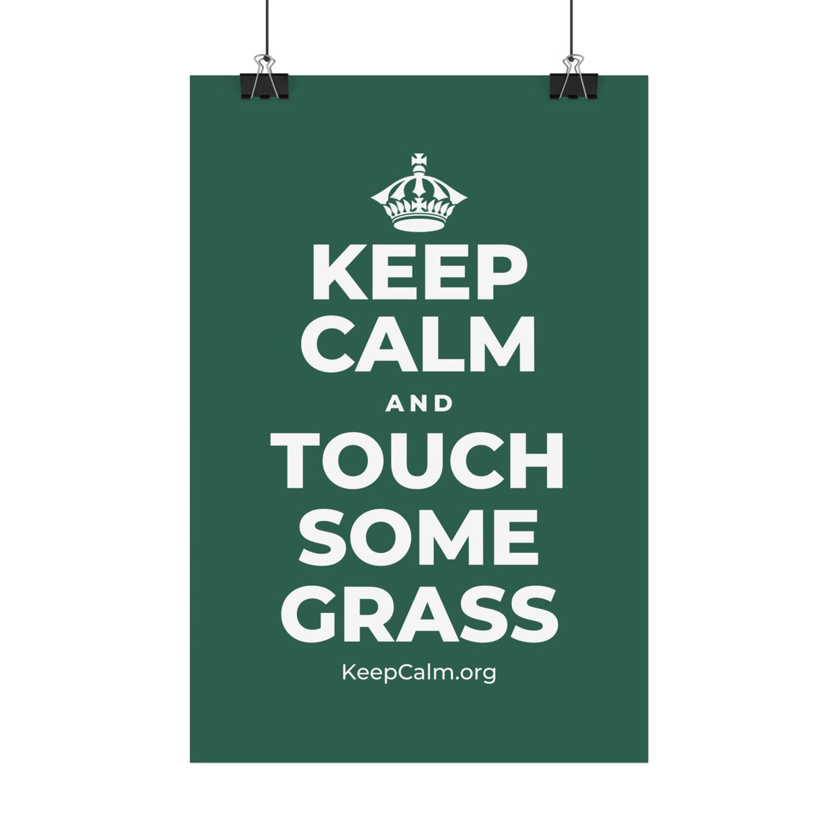 KEEP CALM AND TOUCH SOME GRASS Satin Poster