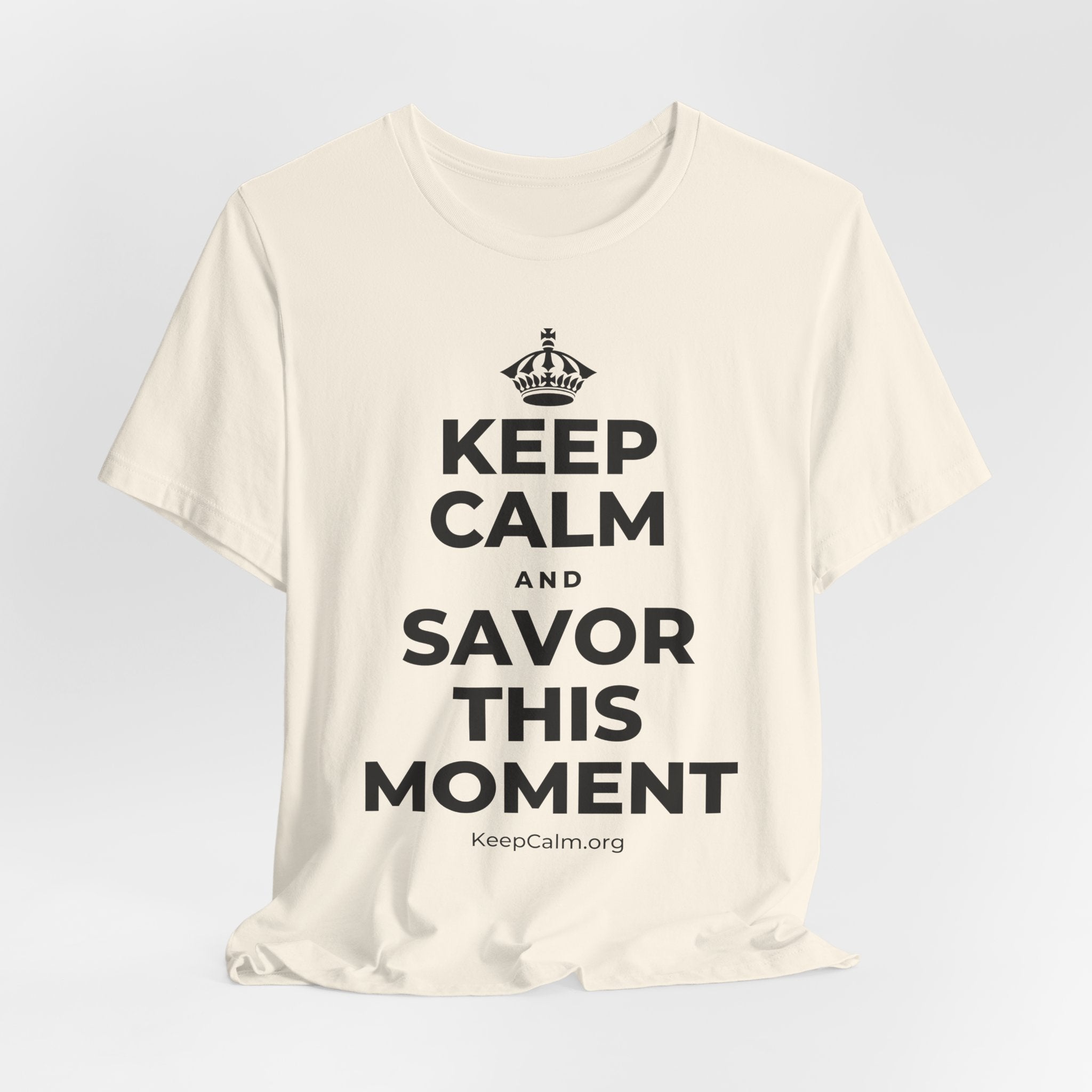 KEEP CALM AND SAVOR THIS MOMENT T-Shirt (White–Asphalt)