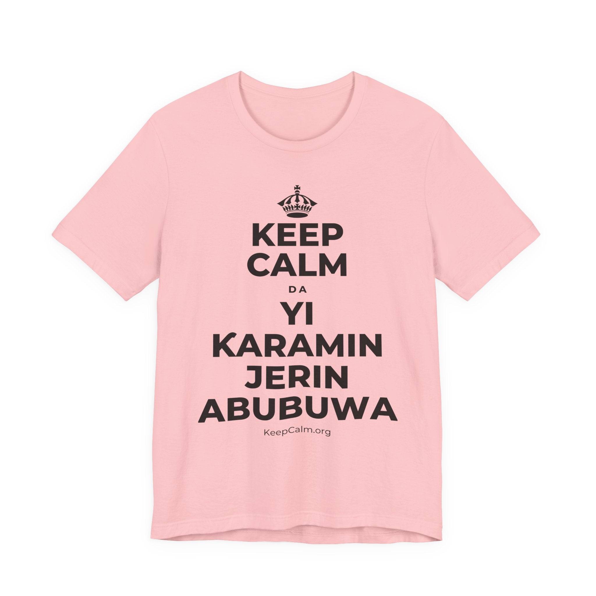 KEEP CALM DA YI ƘARAMIN JERIN ABUBUWA T-Shirt (White–Asphalt)