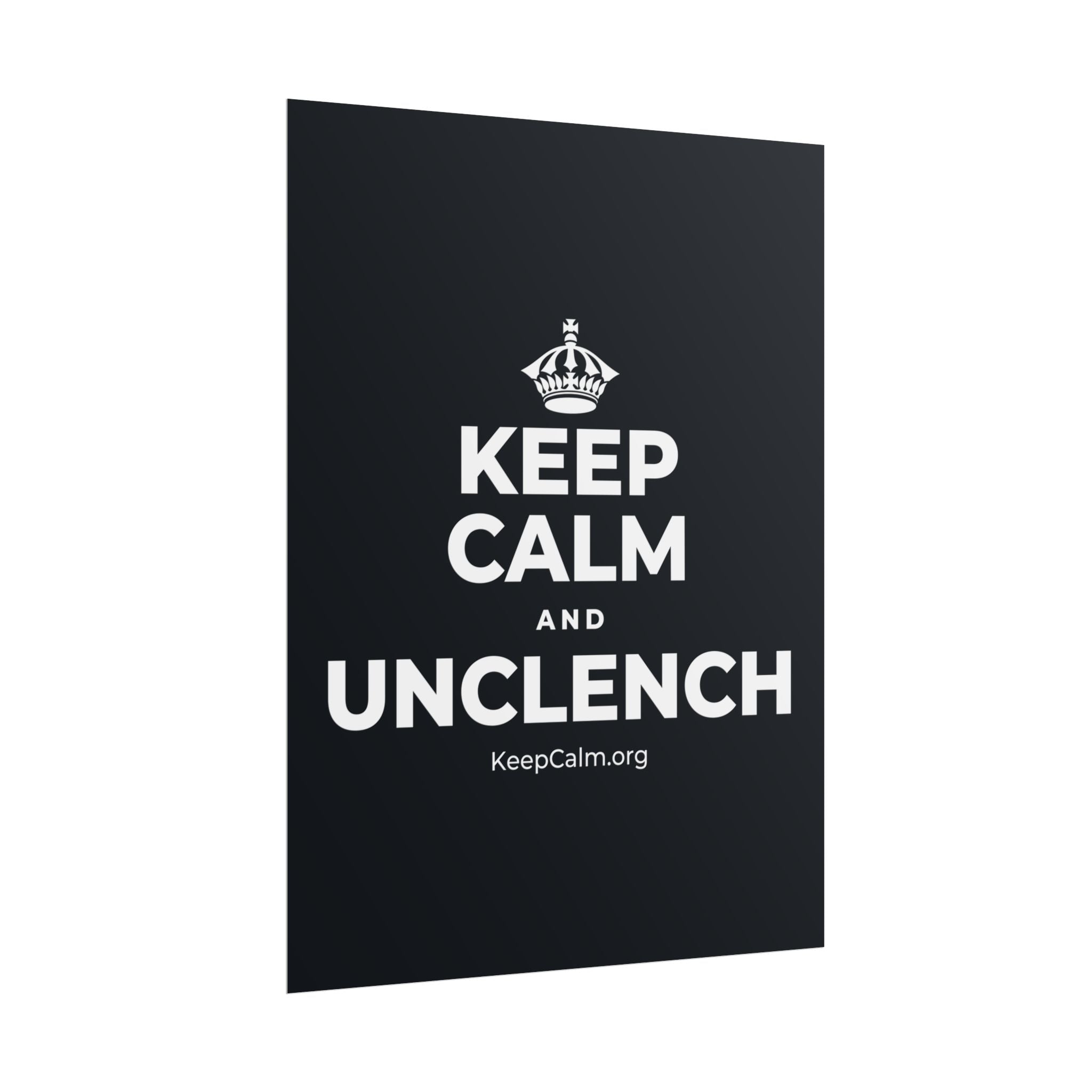 KEEP CALM AND UNCLENCH Poster (Dark)