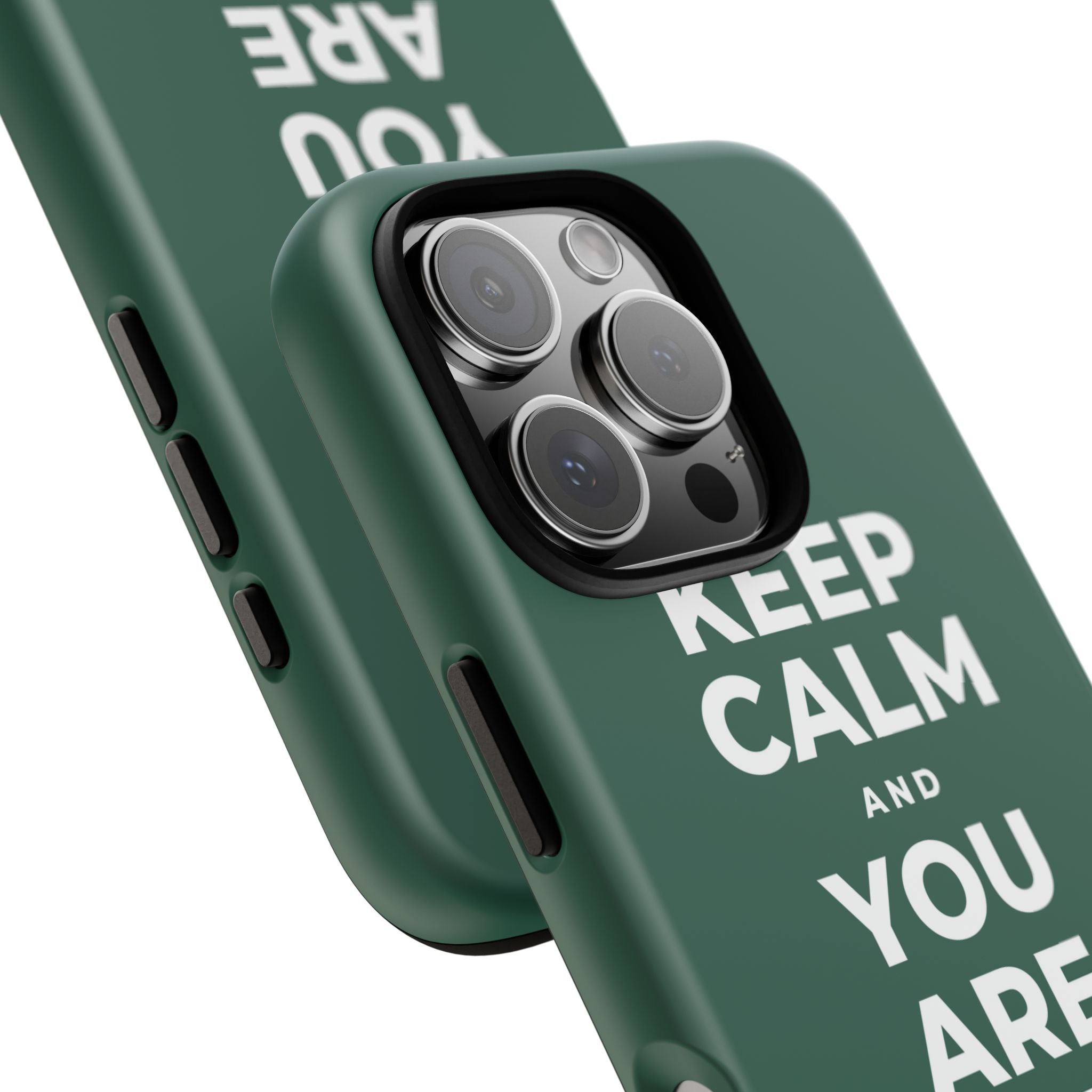 KEEP CALM AND YOU ARE DOING GREAT TODAY Phone Case