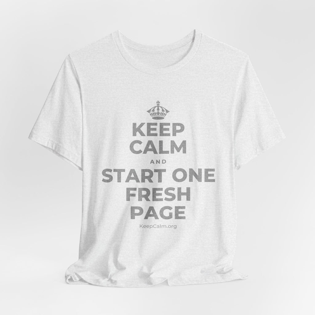 KEEP CALM AND START ONE FRESH PAGE T-Shirt (Soft Cream–Heather Mauve)