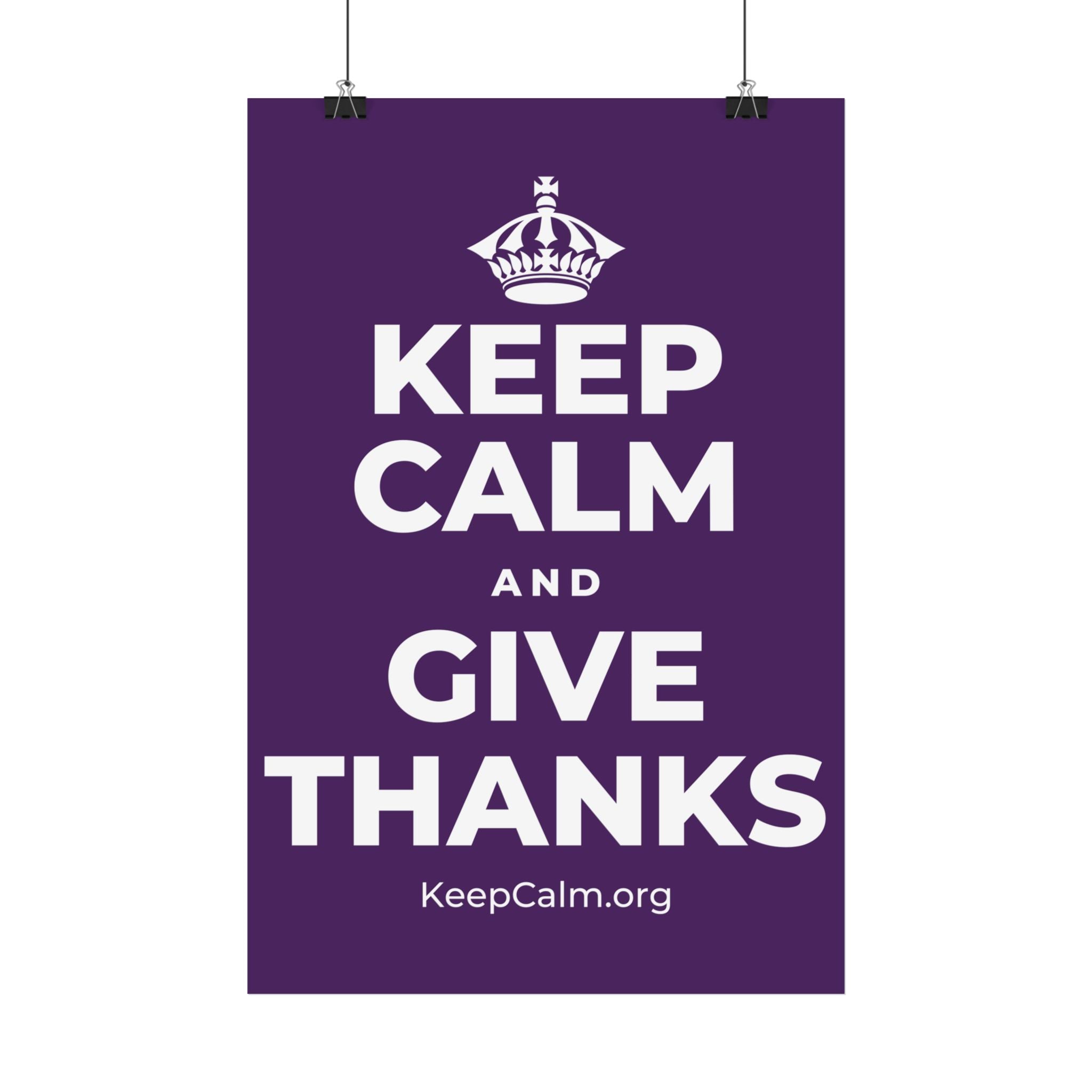 KEEP CALM AND GIVE THANKS Satin Poster