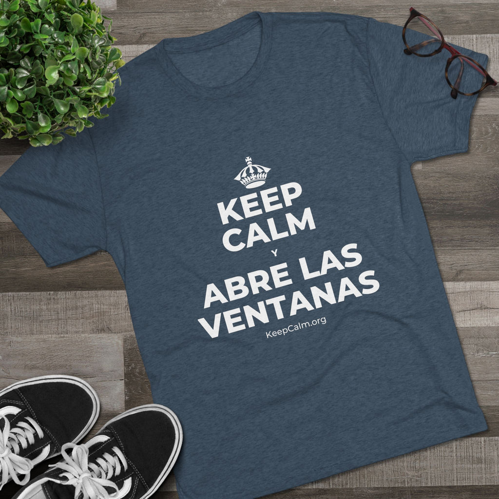KEEP CALM Y ABRE LAS VENTANAS Tri-Blend Tee