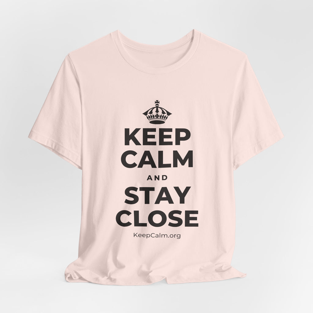 KEEP CALM AND STAY CLOSE T-Shirt (Soft Cream–Heather Mauve)