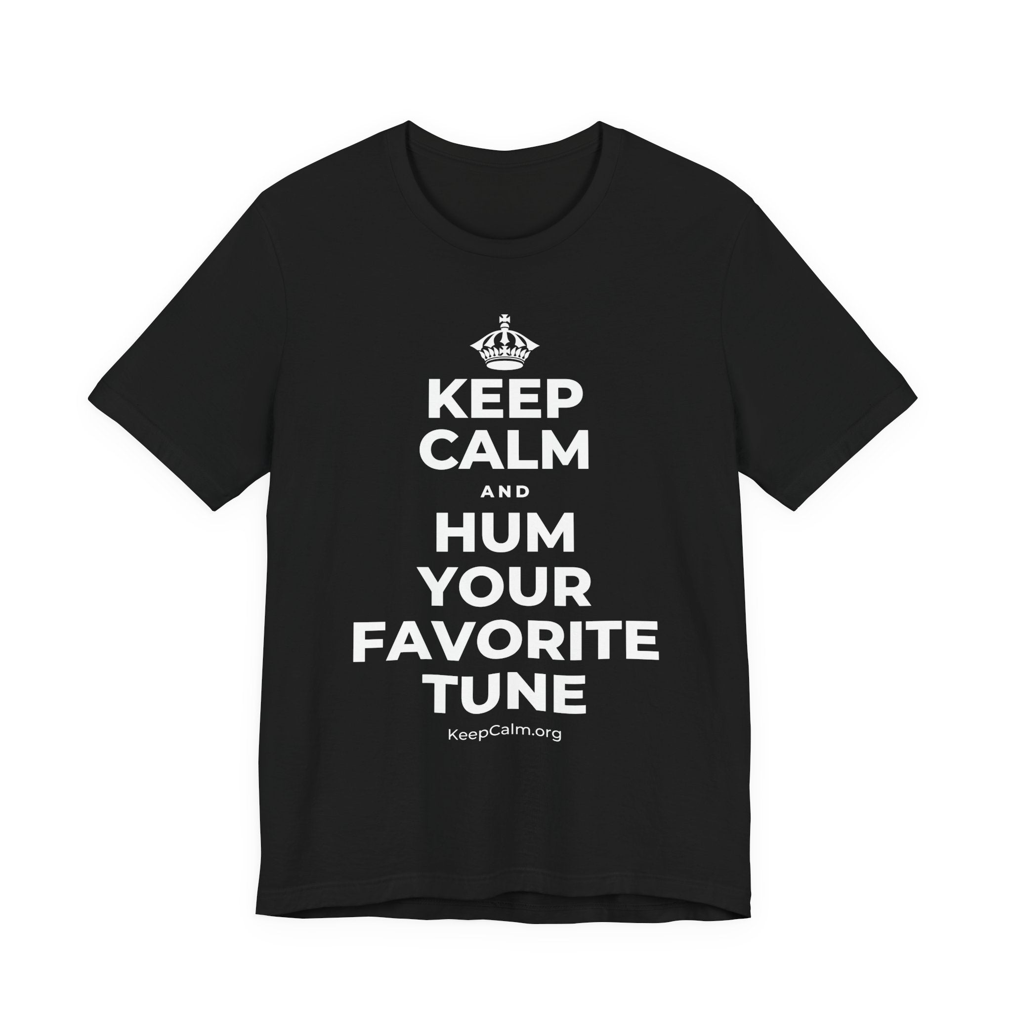 KEEP CALM AND HUM YOUR FAVORITE TUNE T-Shirt (White–Asphalt)