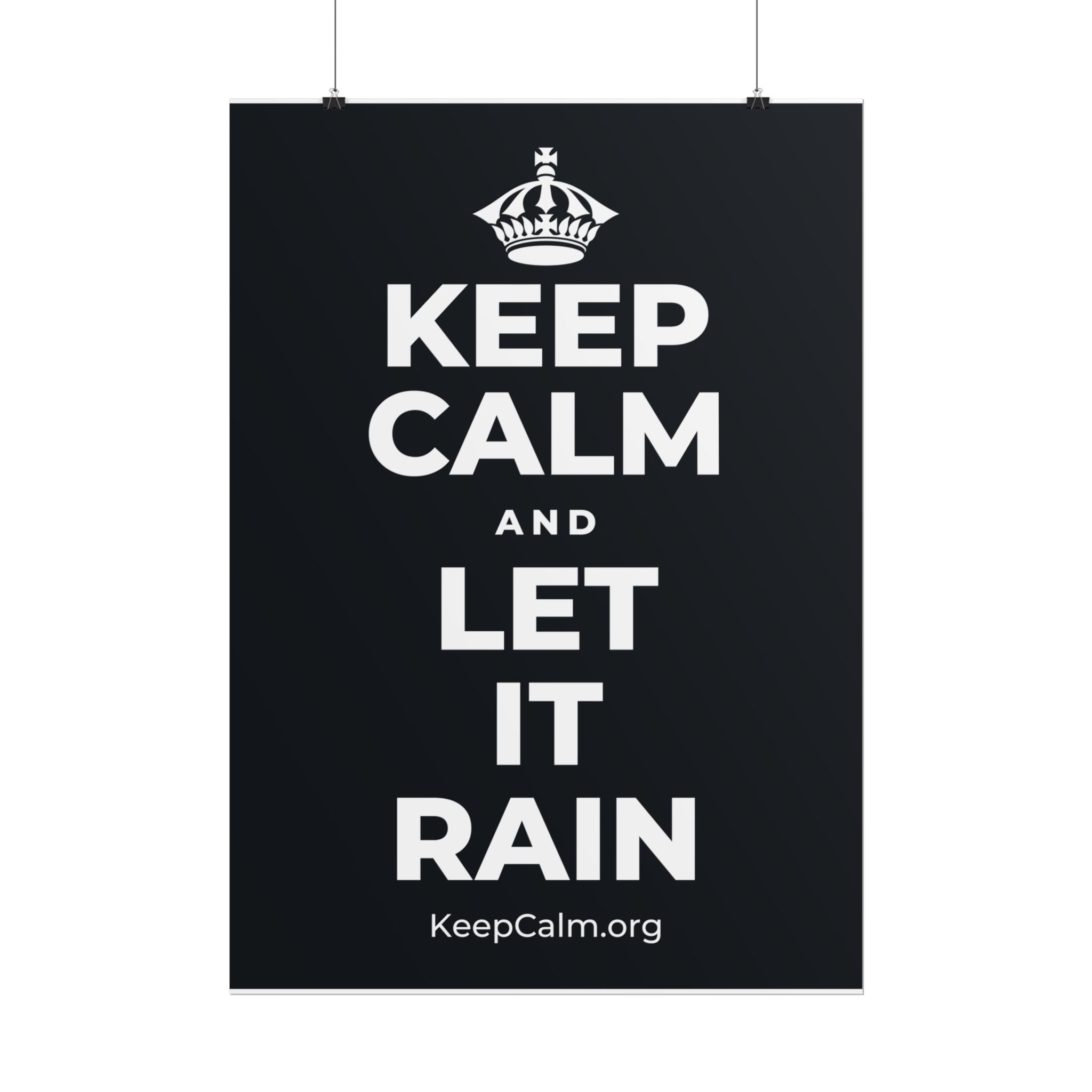 KEEP CALM AND LET IT RAIN Poster (Dark)