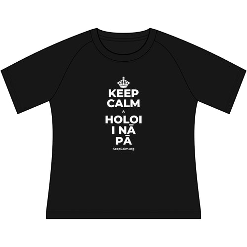 KEEP CALM A HOLOI I NĀ PĀ Women's Raglan Tee