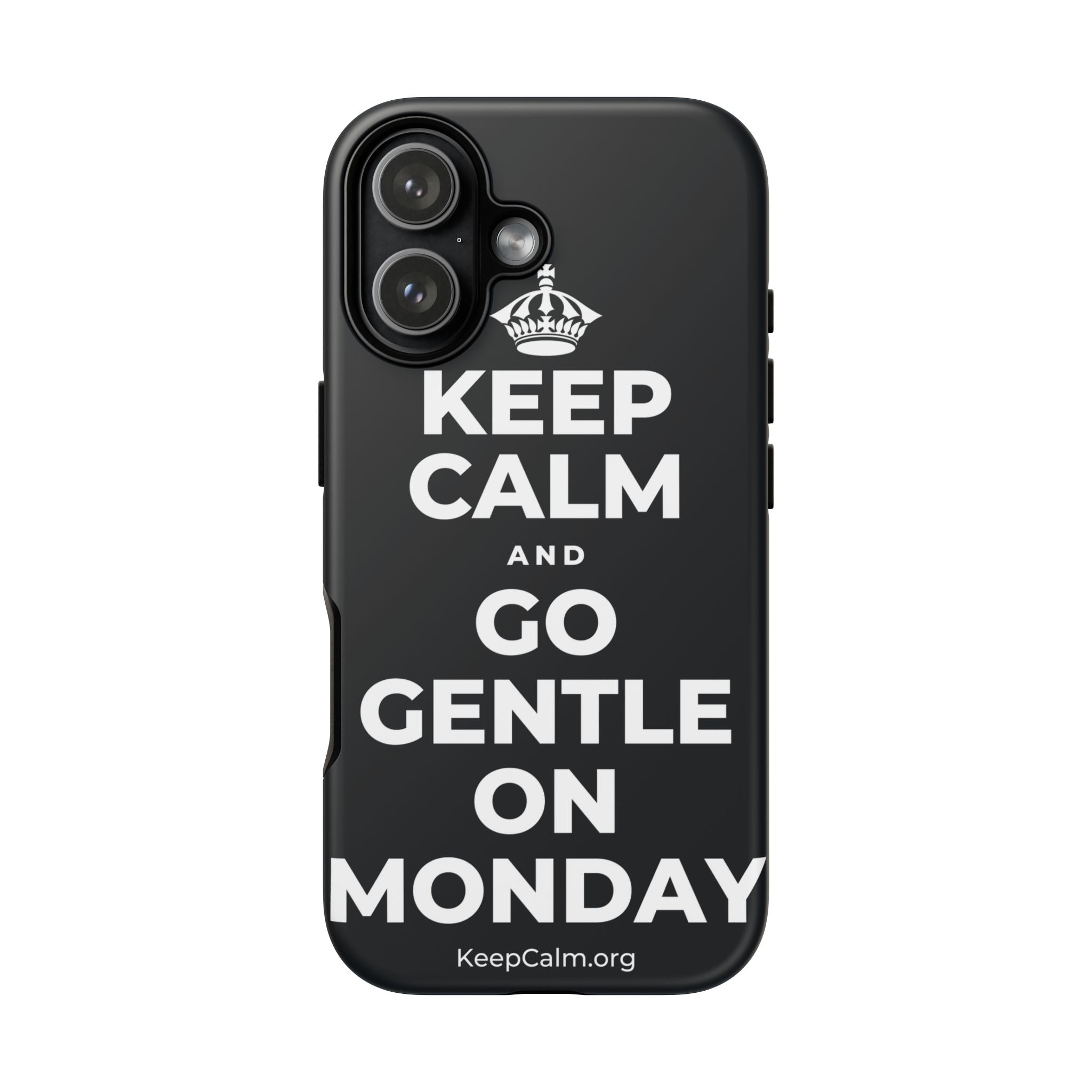 KEEP CALM AND GO GENTLE ON MONDAY Phone Case (Dark)