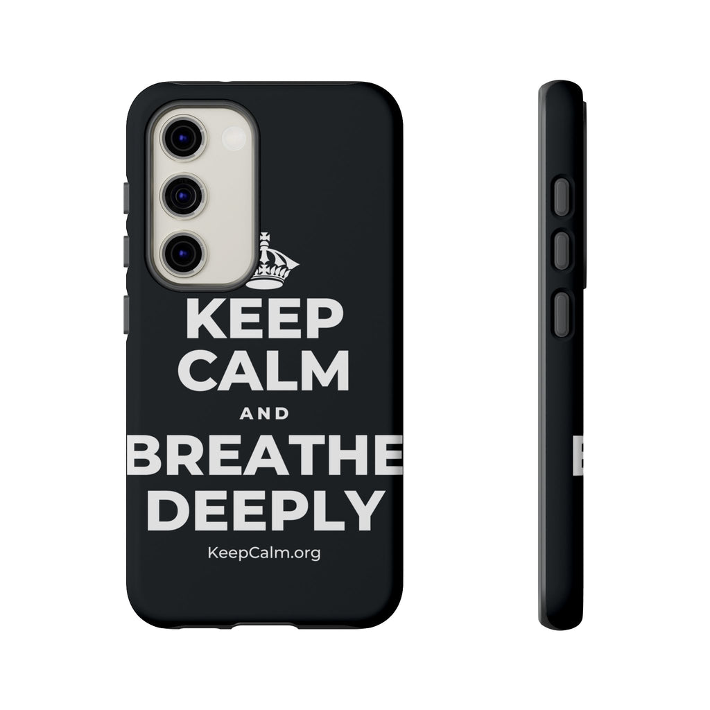 KEEP CALM AND BREATHE DEEPLY Phone Case (Dark)