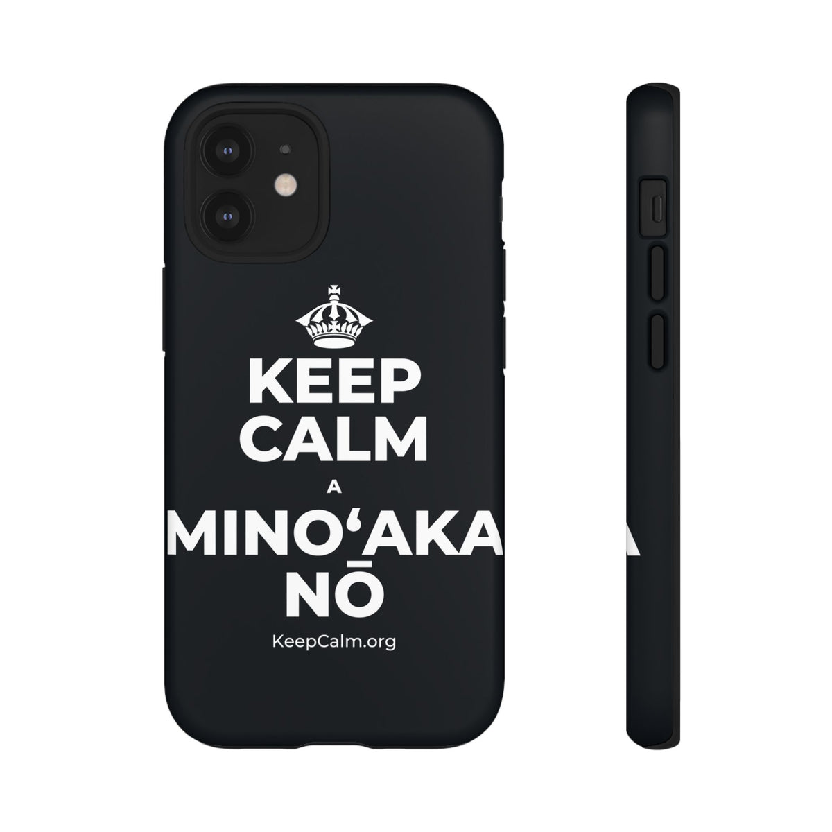 KEEP CALM A MINOʻAKA NŌ Phone Case (Dark)