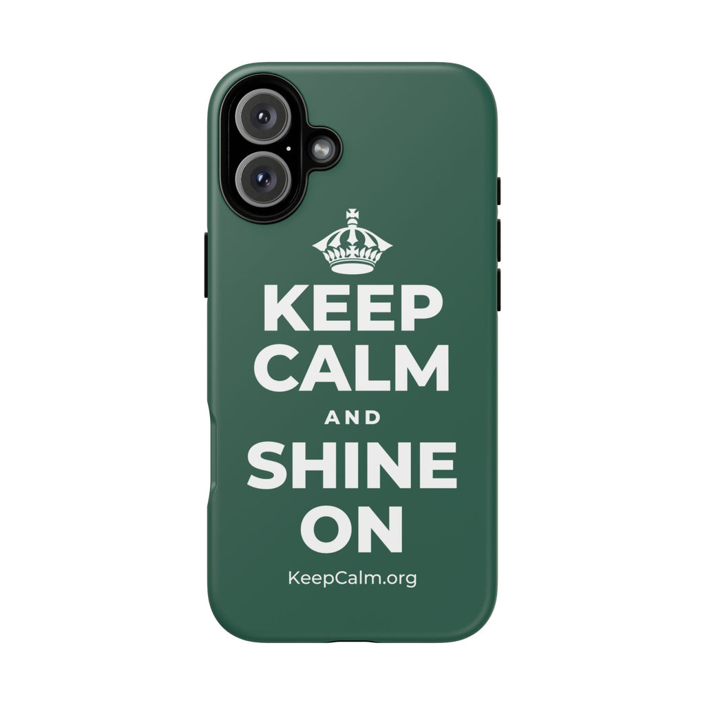 KEEP CALM AND SHINE ON Phone Case