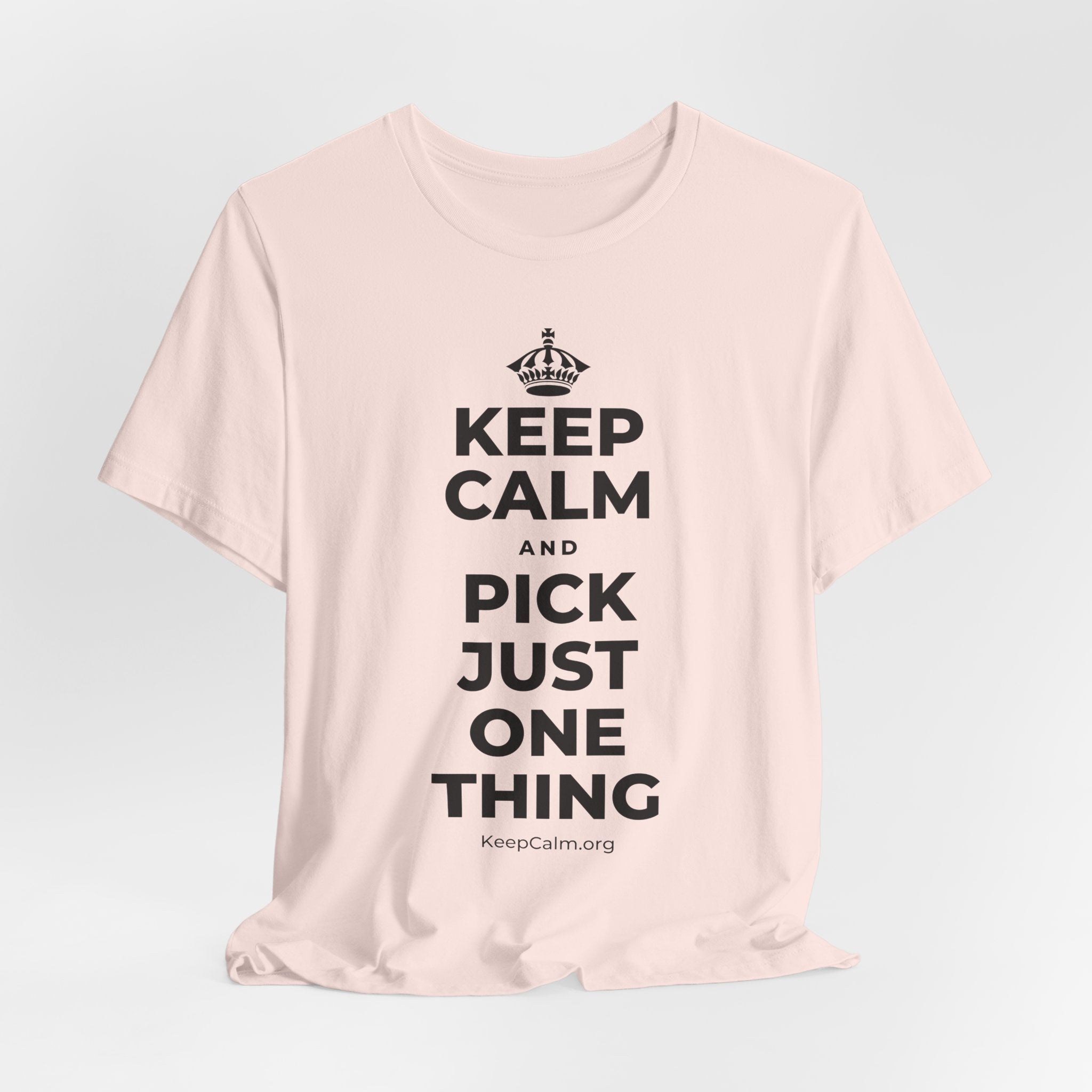 KEEP CALM AND PICK JUST ONE THING T-Shirt (Soft Cream–Heather Mauve)