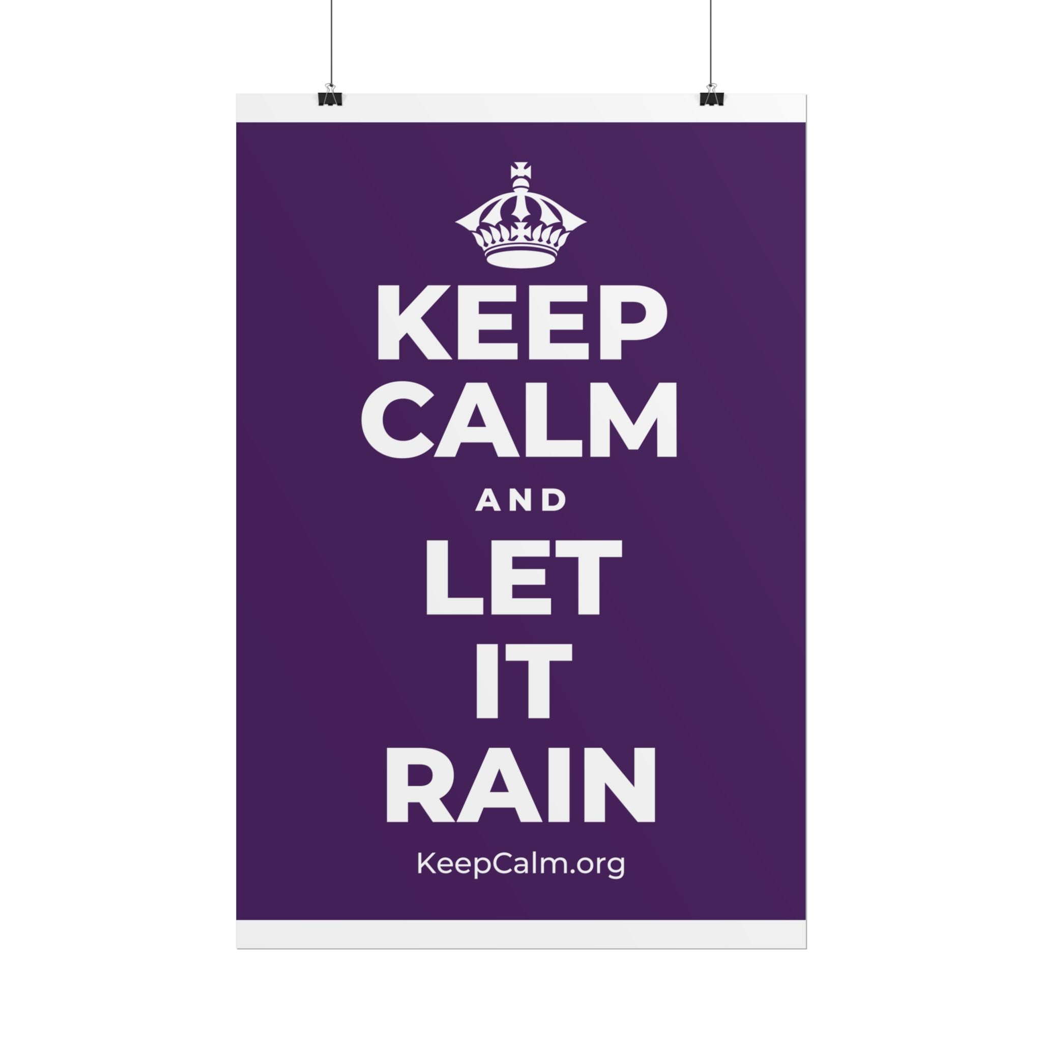 KEEP CALM AND LET IT RAIN Poster
