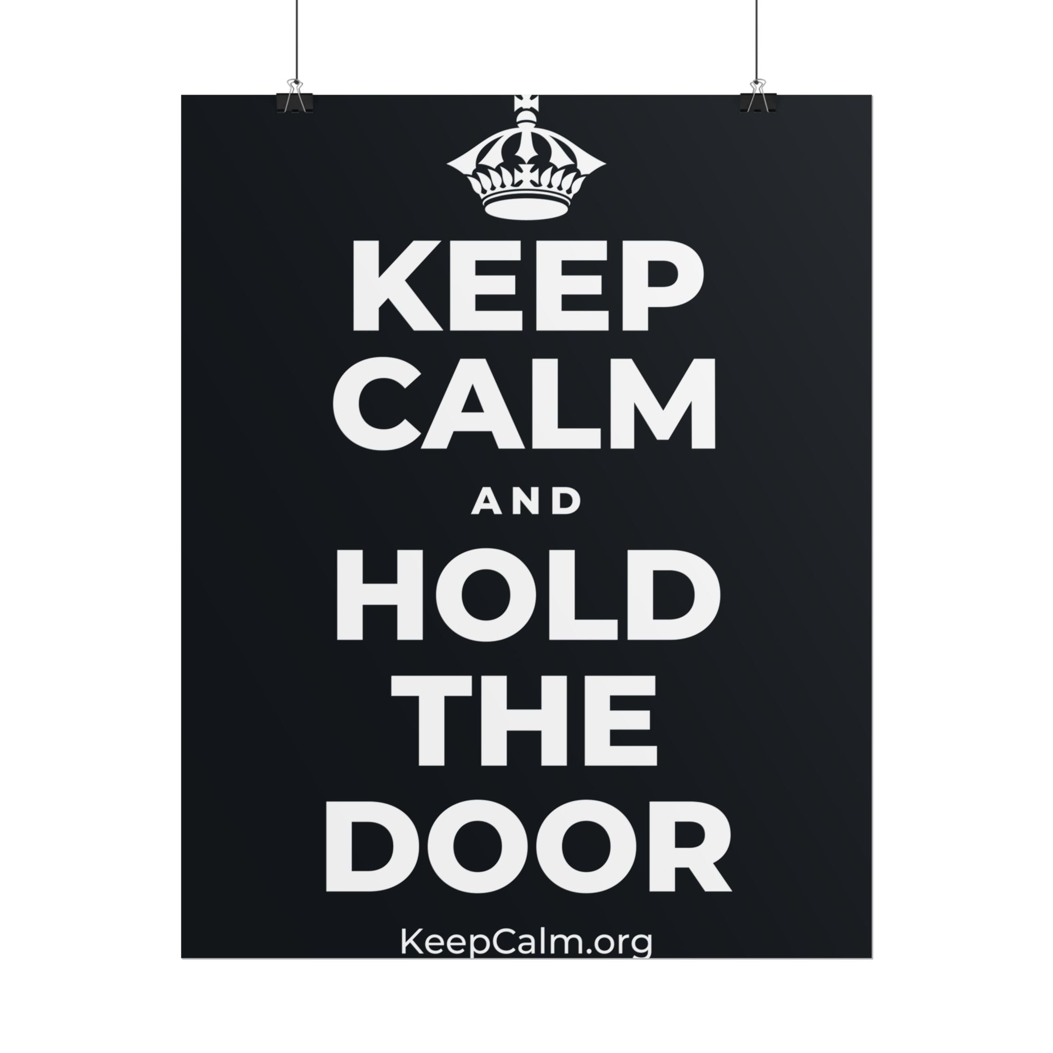 KEEP CALM AND HOLD THE DOOR Poster (Dark)