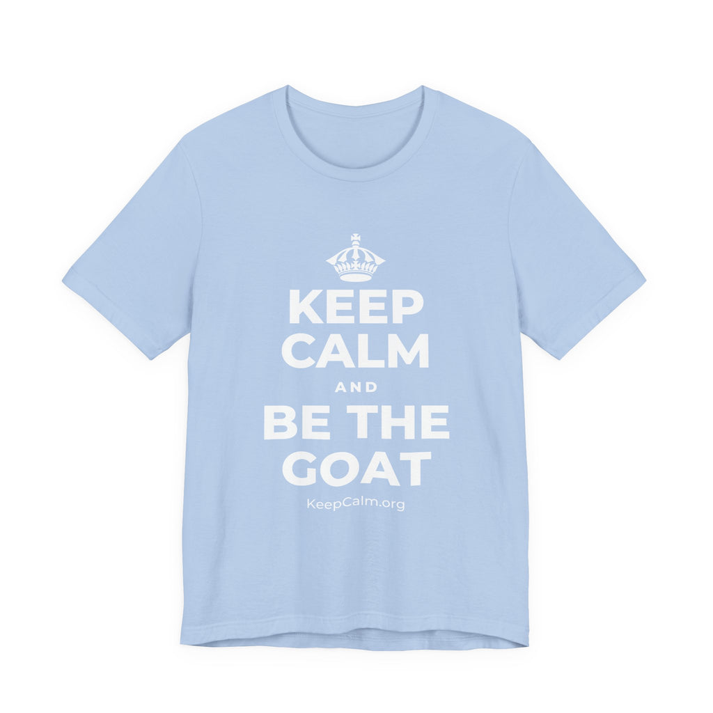 KEEP CALM AND BE THE GOAT T-Shirt (Baby Blue–Silver)