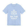 KEEP CALM AND BE THE GOAT T-Shirt (Baby Blue–Silver)