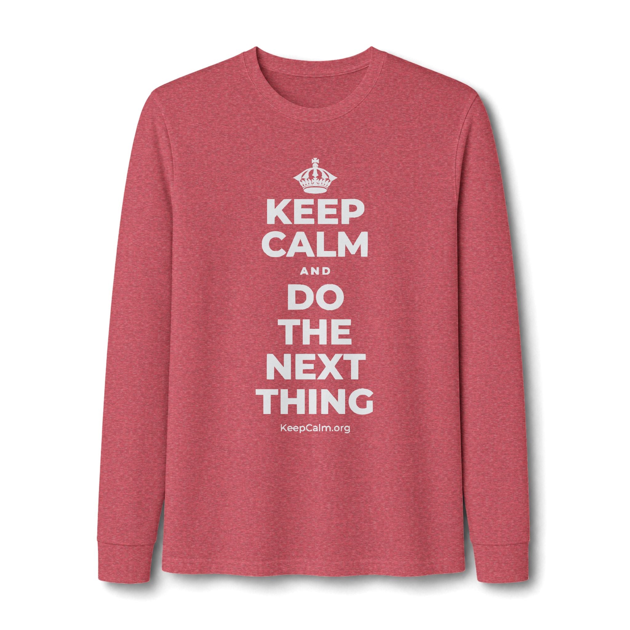 KEEP CALM AND DO THE NEXT THING Long Sleeve Tee