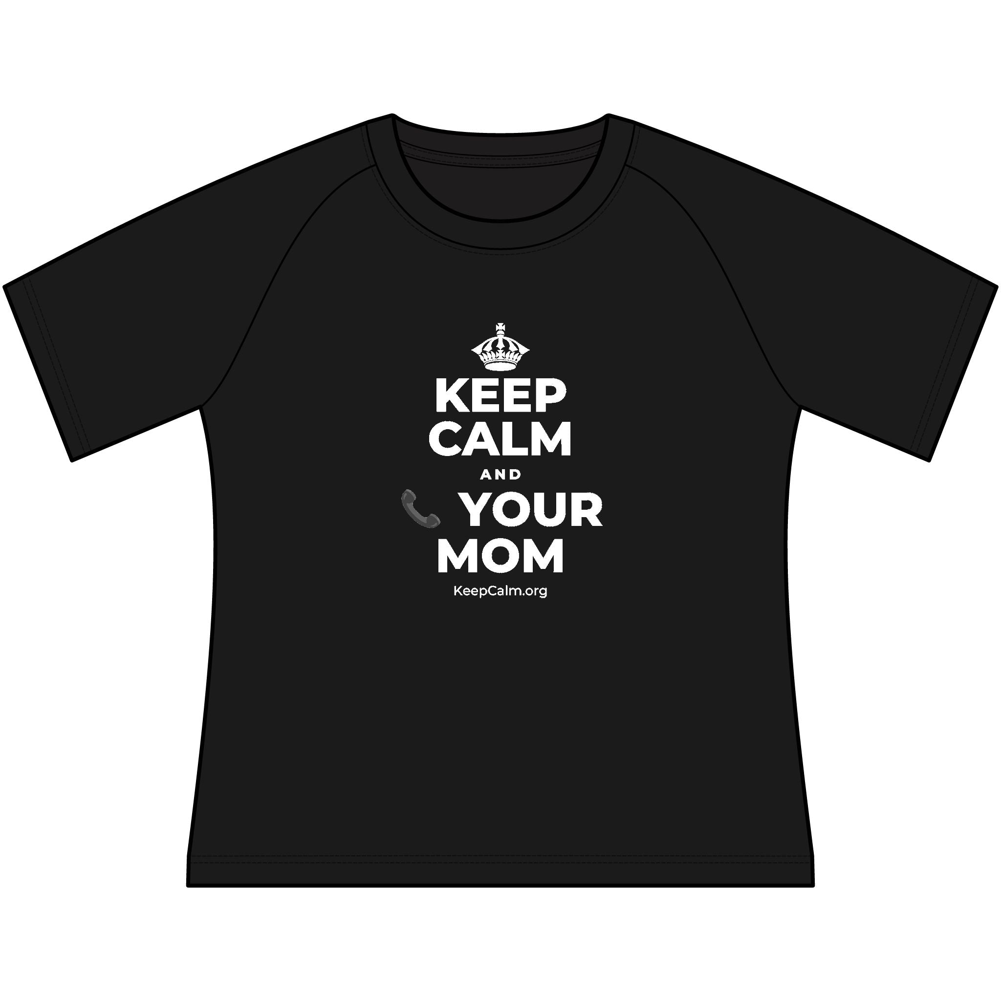 KEEP CALM AND 📞 YOUR MOM Women's Raglan Tee