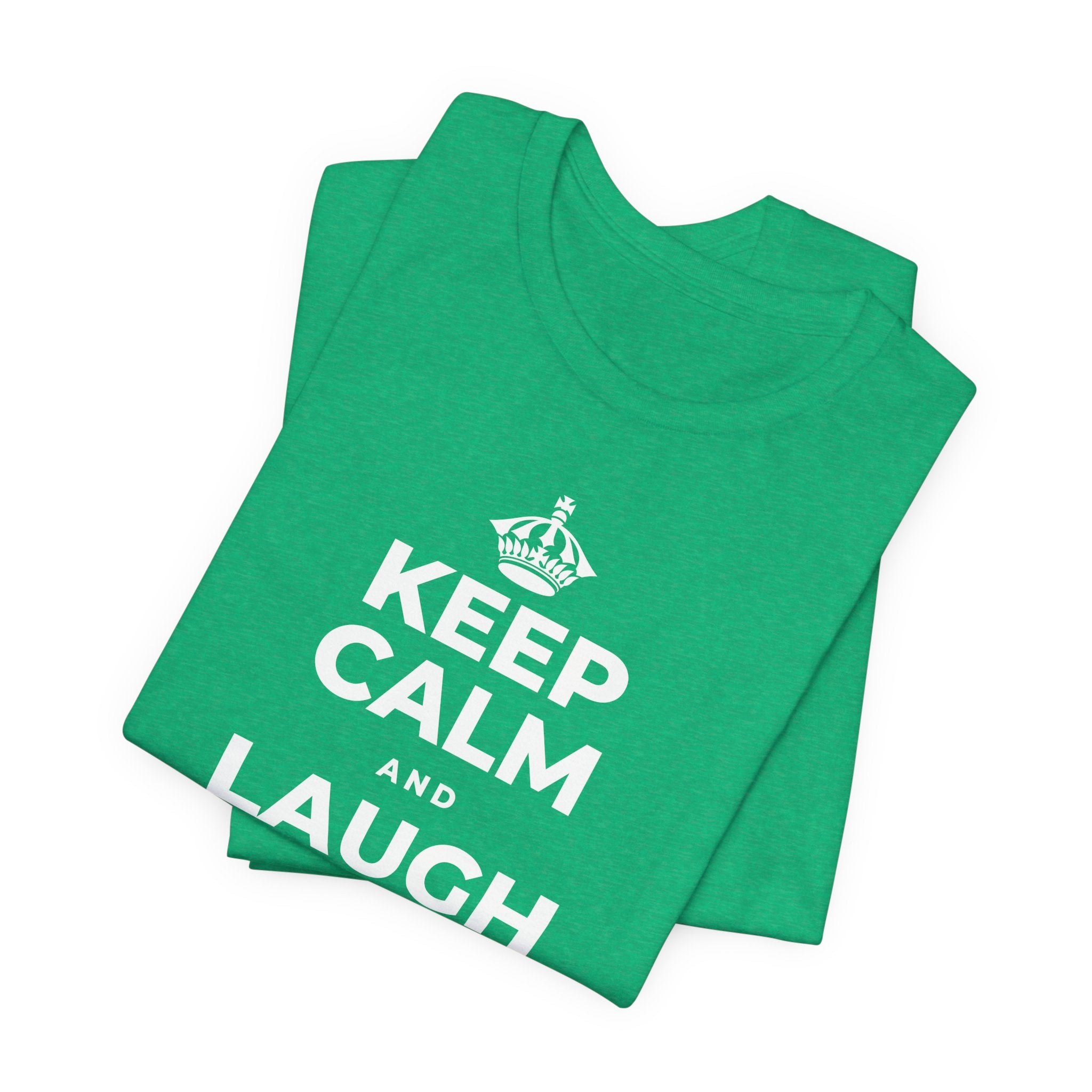 KEEP CALM AND LAUGH TILL IT'S BETTER T-Shirt (Baby Blue–Silver)