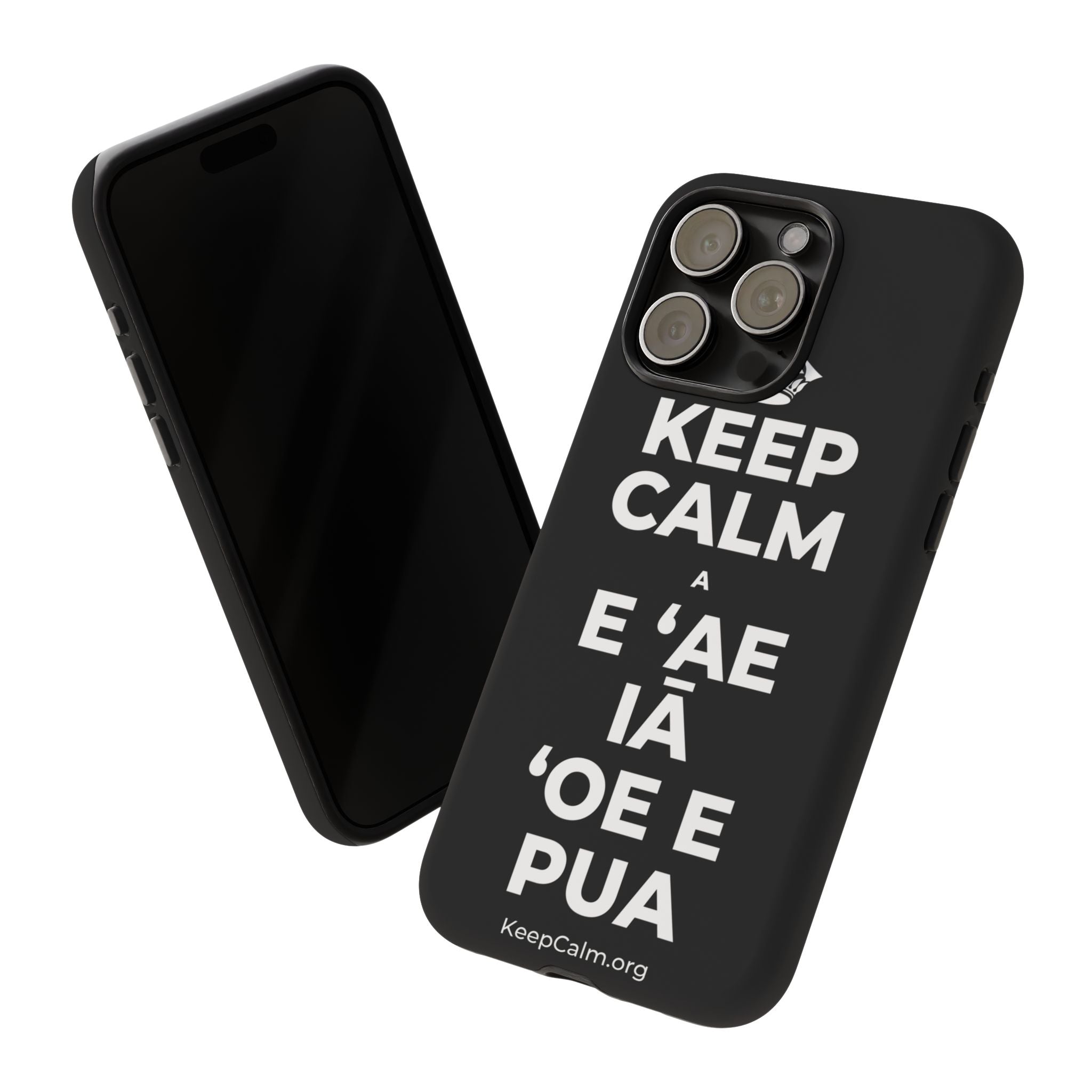 KEEP CALM A E ʻAE IĀ ʻOE E PUA Phone Case
