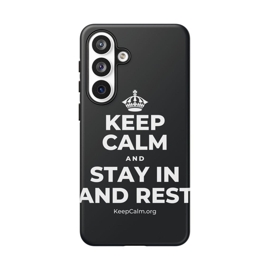KEEP CALM AND STAY IN AND REST Phone Case (Dark)