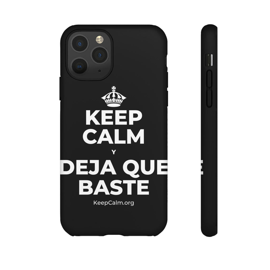 KEEP CALM Y DEJA QUE BASTE Phone Case