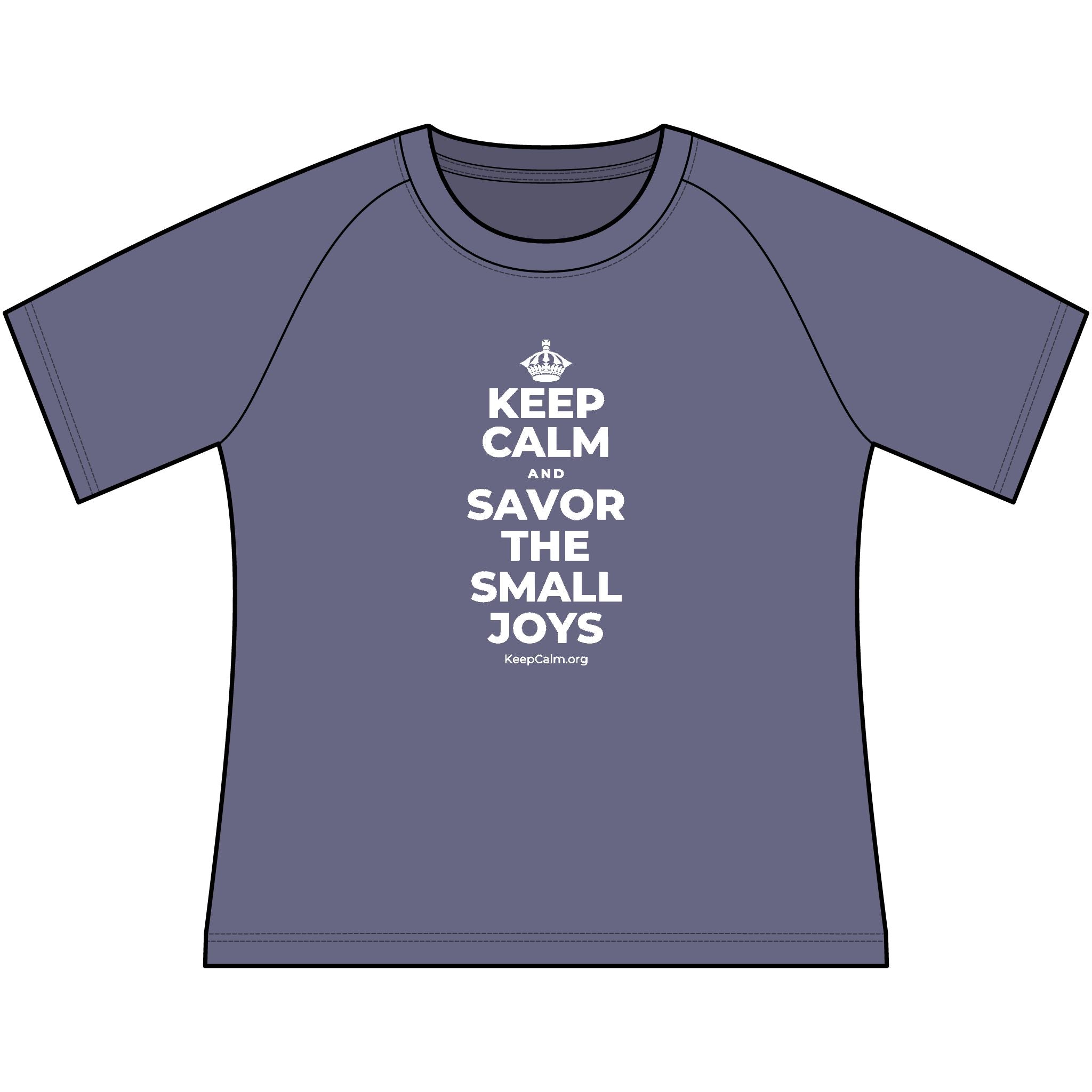 KEEP CALM AND SAVOR THE SMALL JOYS Women's Raglan Tee