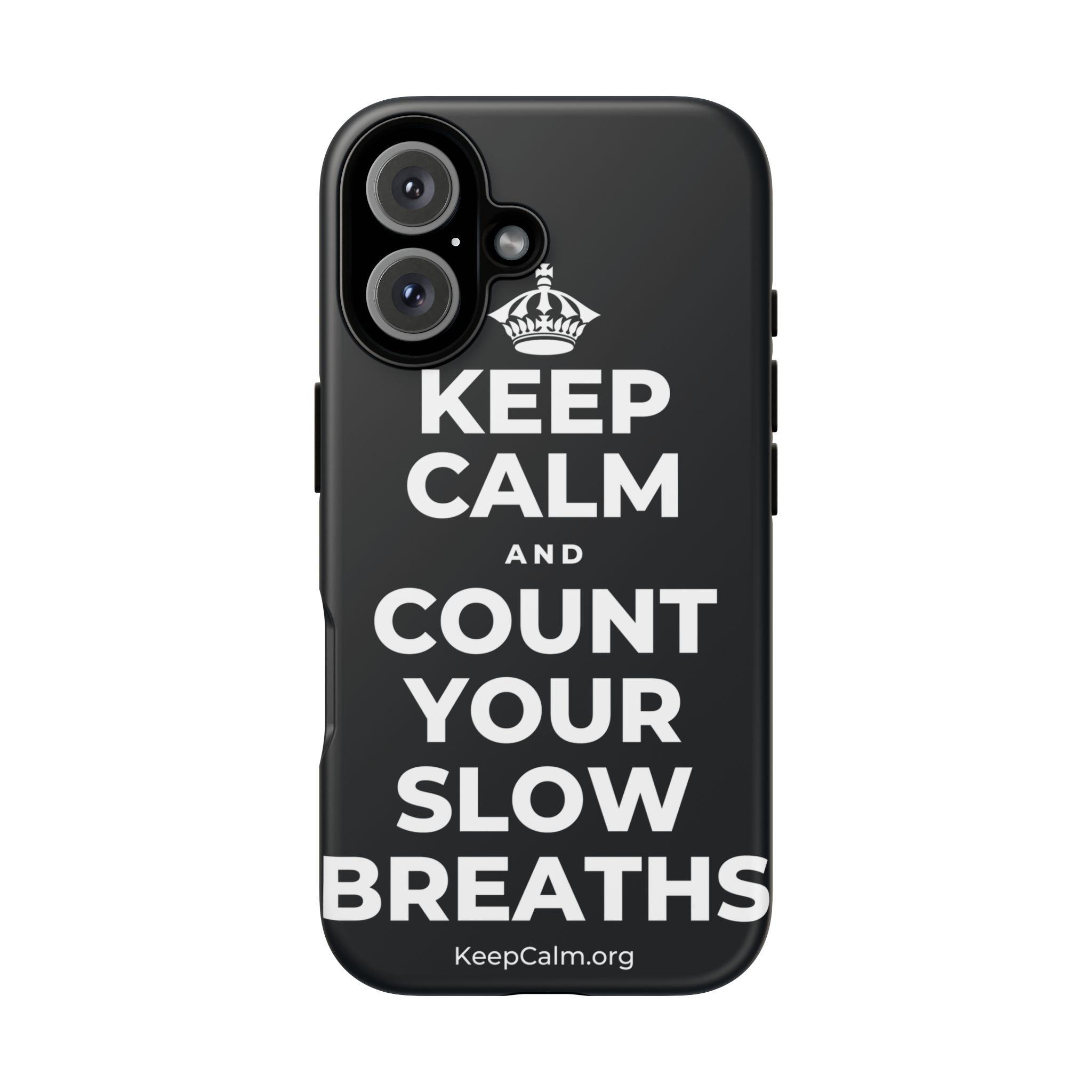KEEP CALM AND COUNT YOUR SLOW BREATHS Phone Case (Dark)