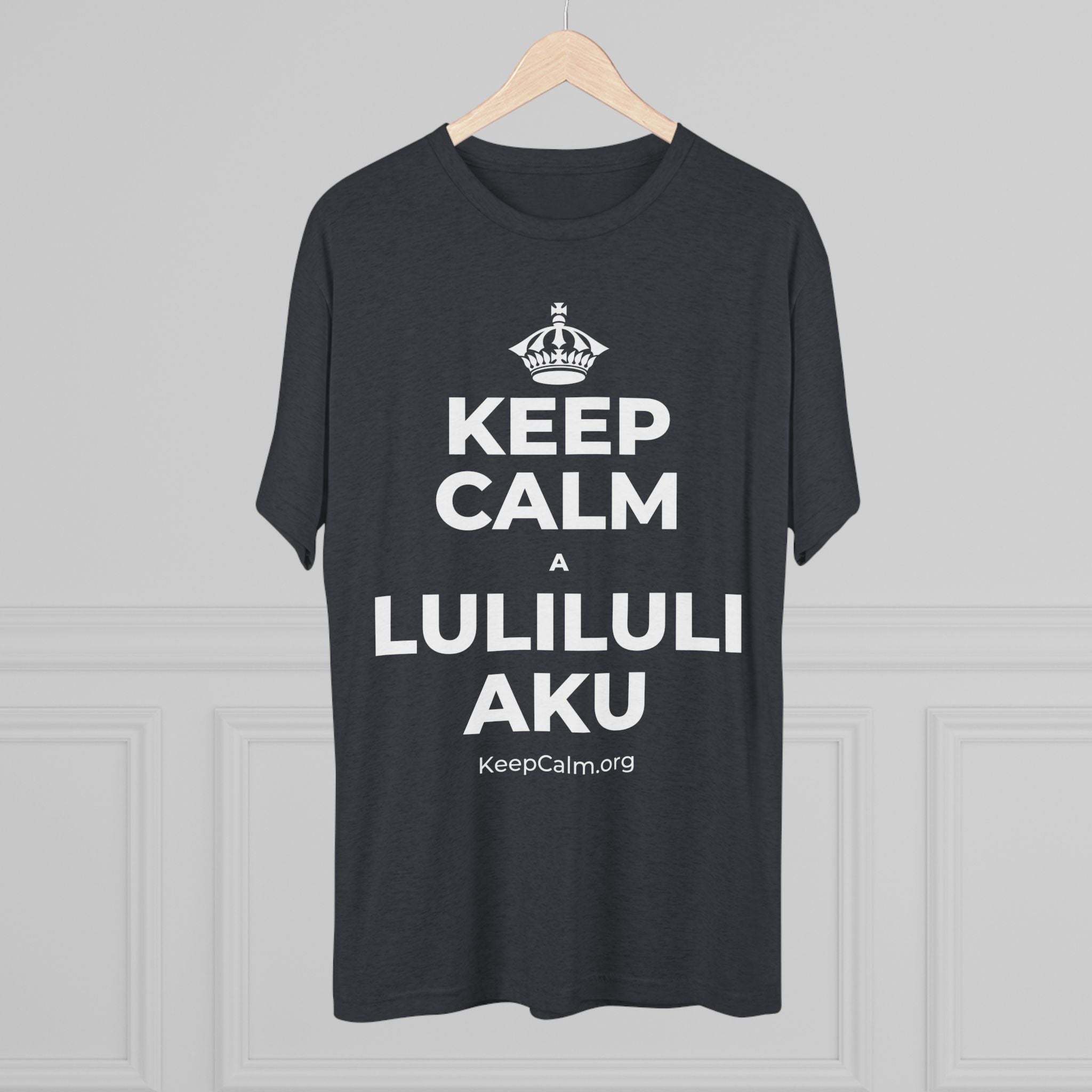 KEEP CALM A LULILULI AKU Tri-Blend Tee
