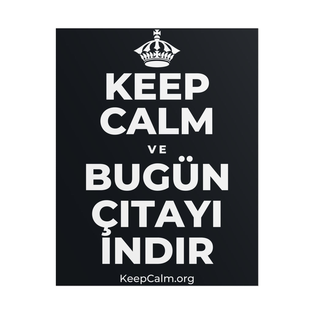 KEEP CALM VE BUGÜN ÇITAYI INDIR Poster (Dark)