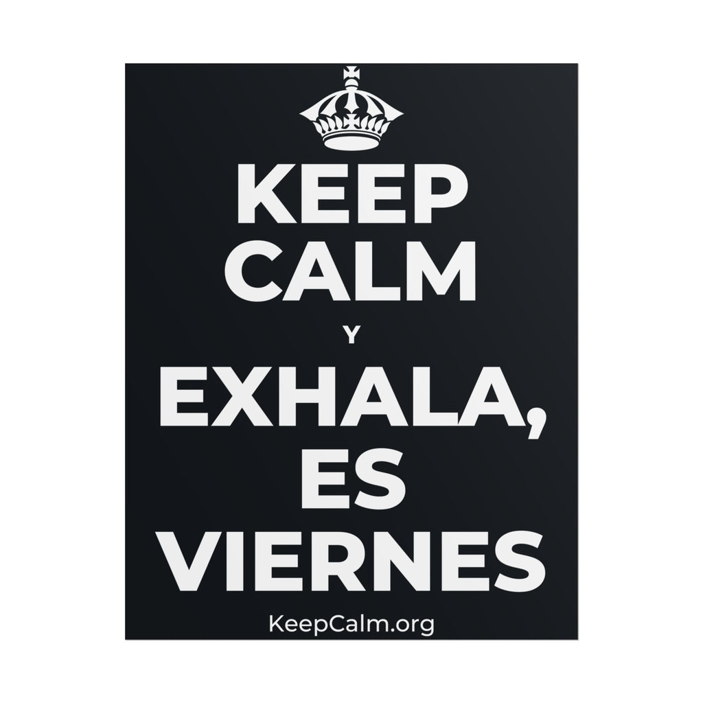 KEEP CALM Y EXHALA, ES VIERNES Poster (Dark)