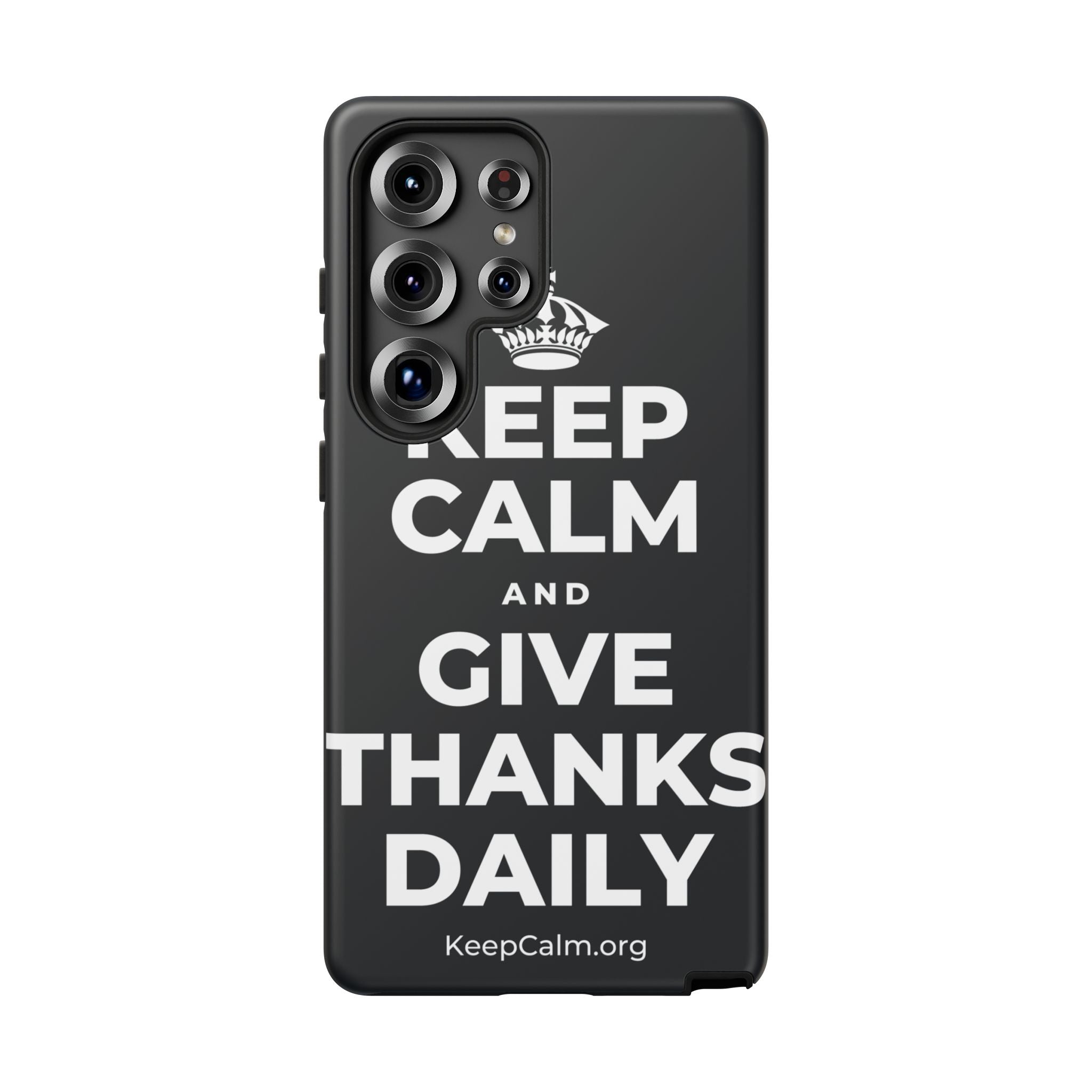 KEEP CALM AND GIVE THANKS DAILY Phone Case (Dark)