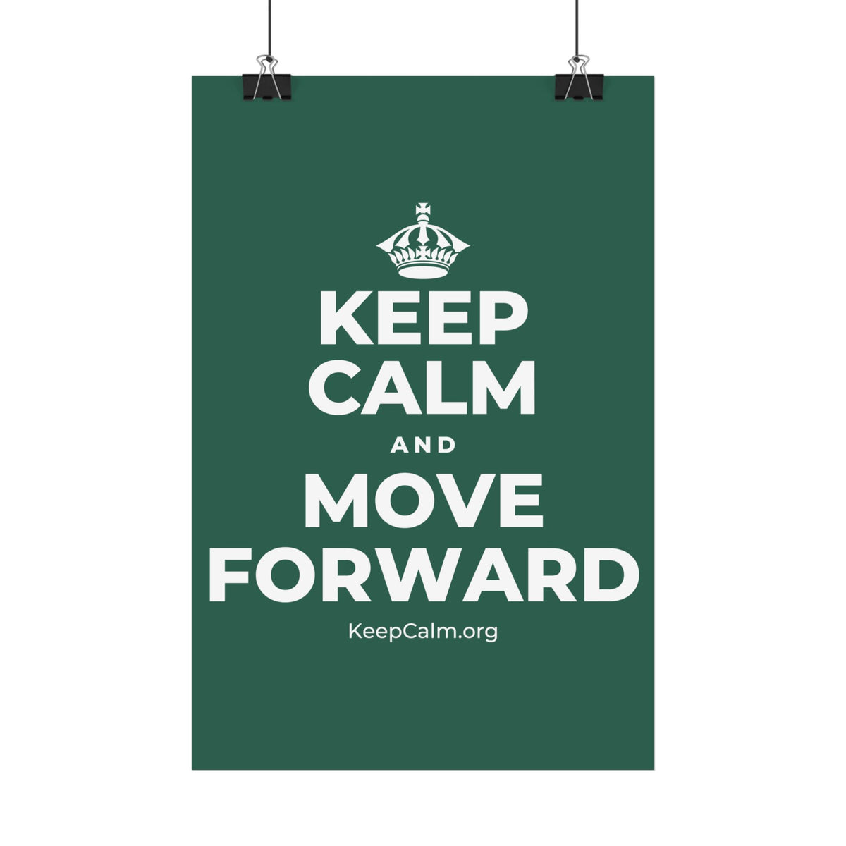 KEEP CALM AND MOVE FORWARD Satin Poster