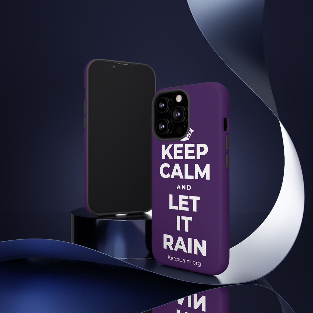 KEEP CALM AND LET IT RAIN Phone Case