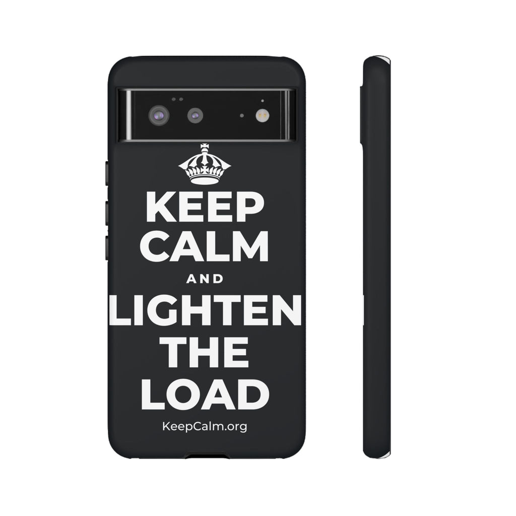 KEEP CALM AND LIGHTEN THE LOAD Phone Case (Dark)