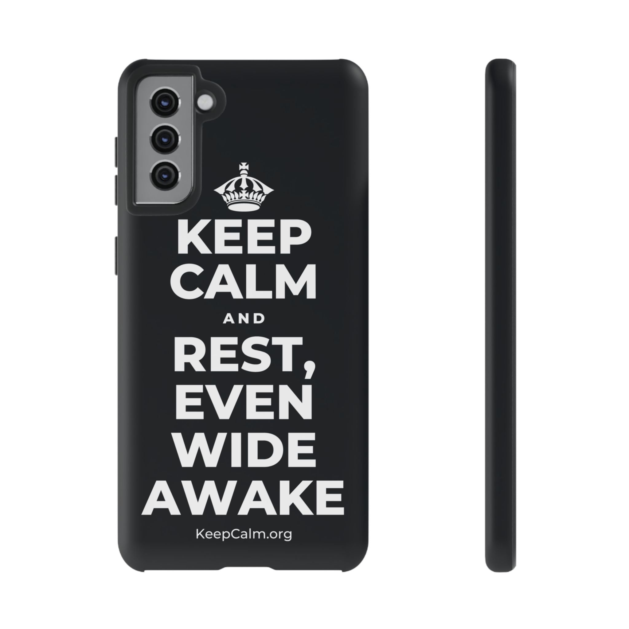 KEEP CALM AND REST, EVEN WIDE AWAKE Phone Case (Dark)