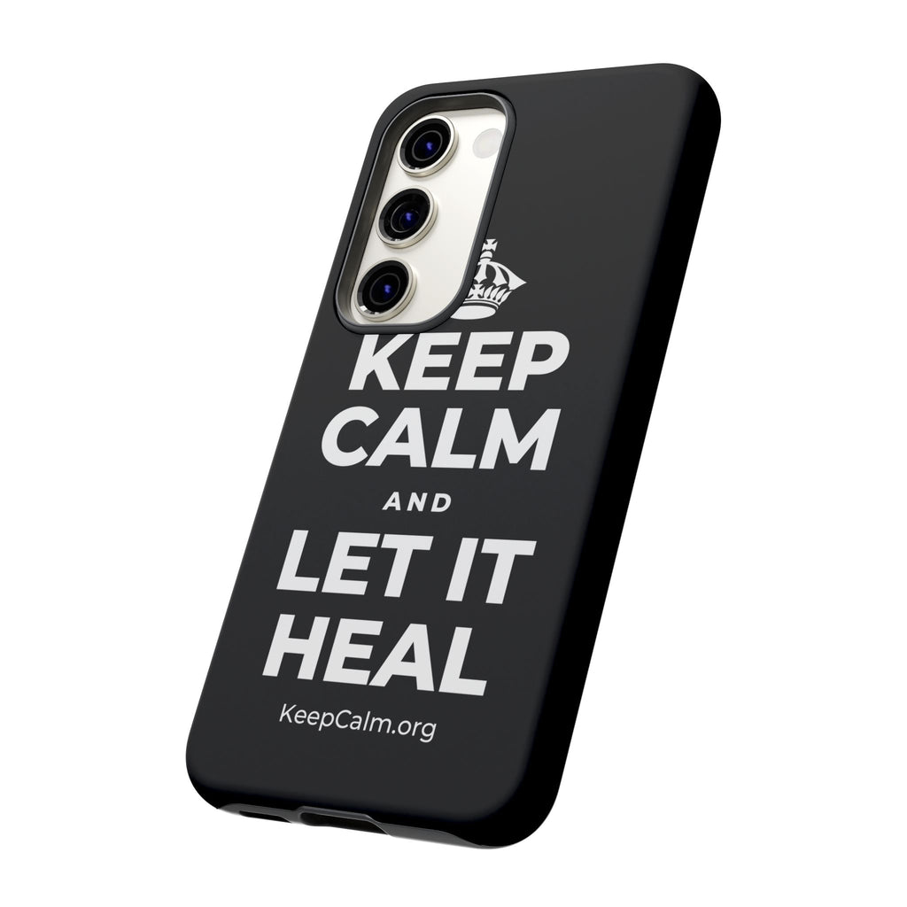 KEEP CALM AND LET IT HEAL Phone Case