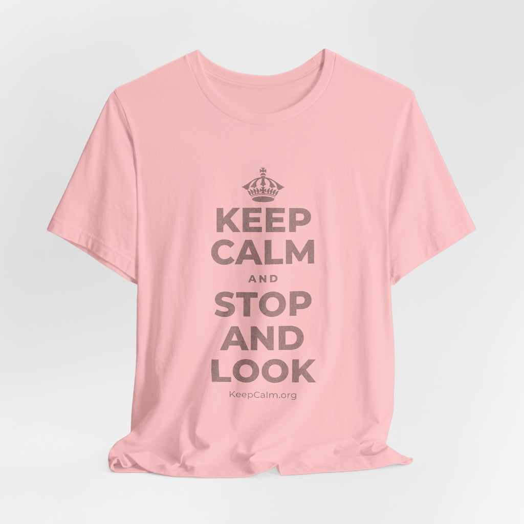 KEEP CALM AND STOP AND LOOK T-Shirt (White–Asphalt)