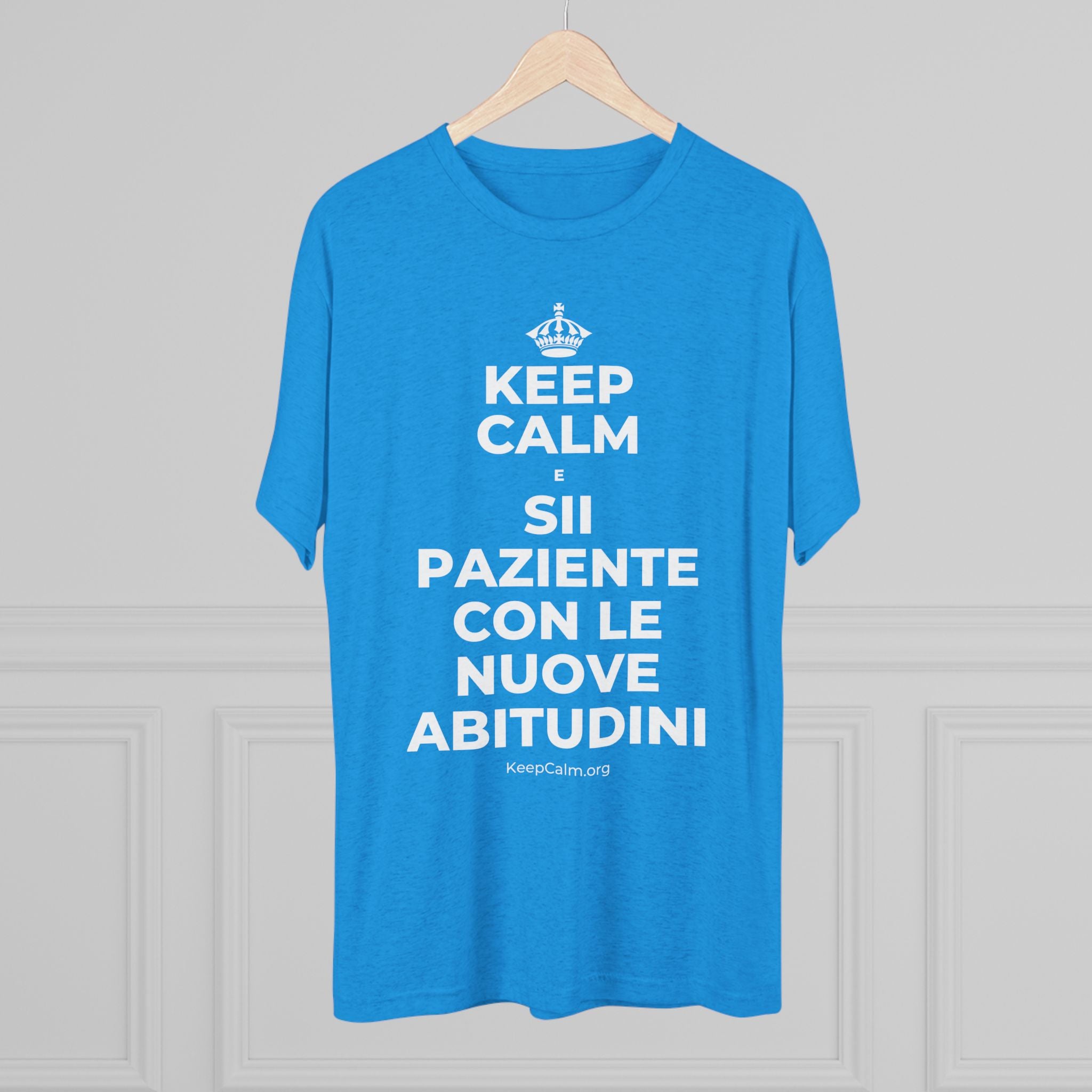 KEEP CALM E SII PAZIENTE CON LE NUOVE ABITUDINI Tri-Blend Tee