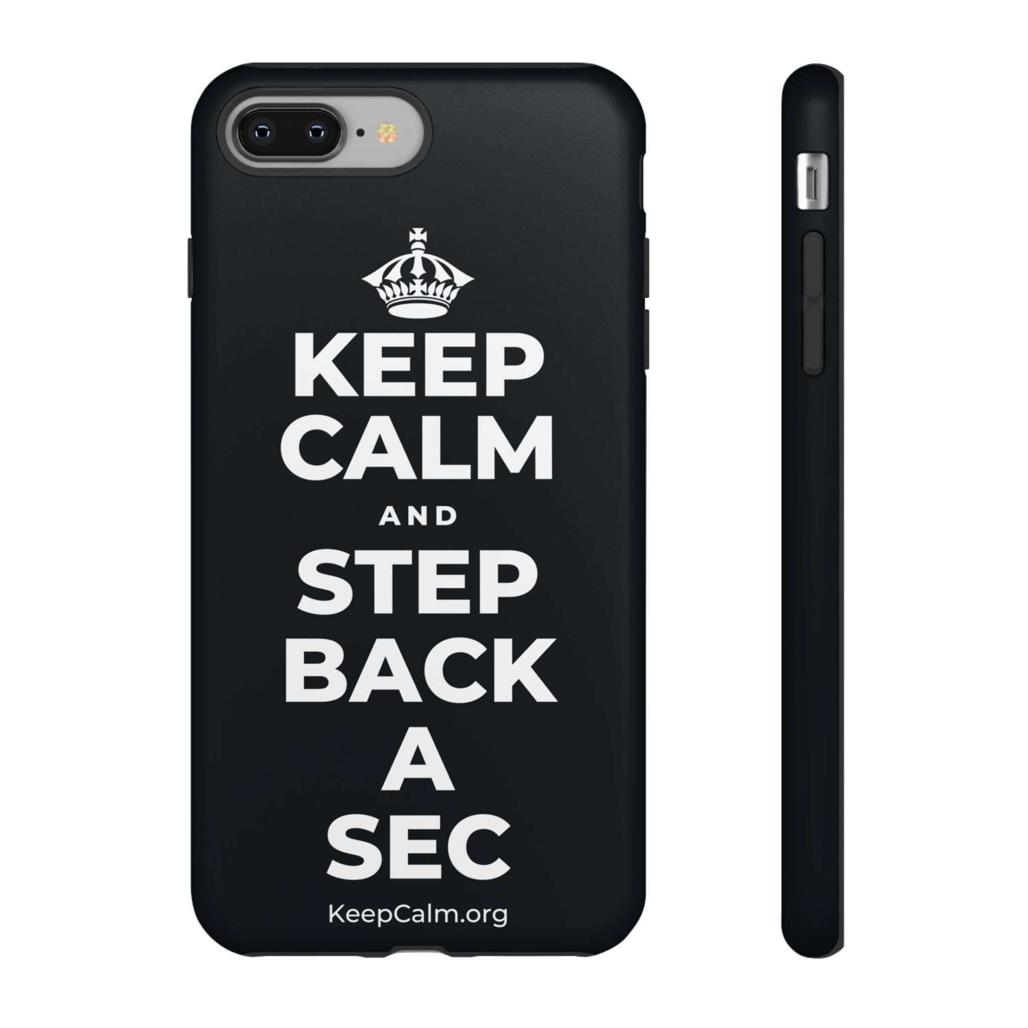 KEEP CALM AND STEP BACK A SEC Phone Case (Dark)