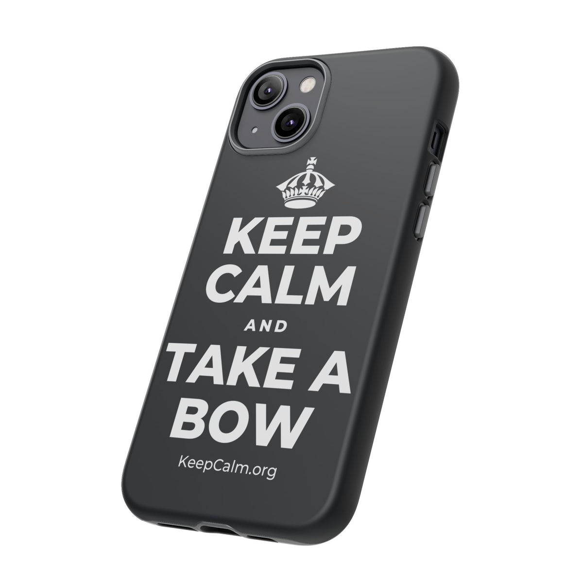 KEEP CALM AND TAKE A BOW Phone Case (Dark)