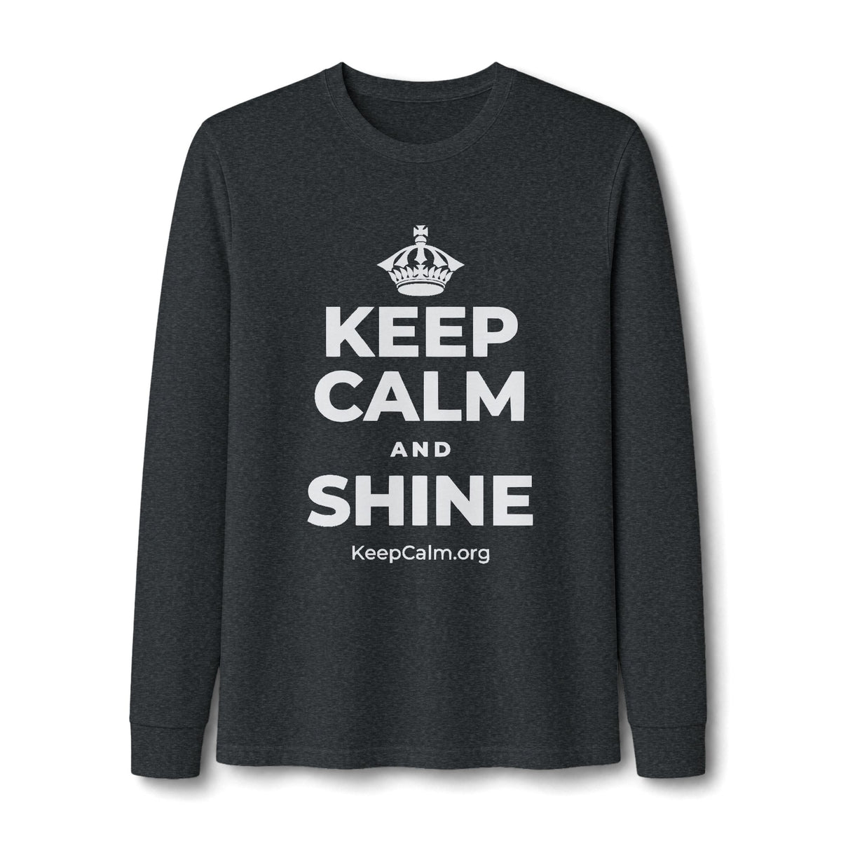 KEEP CALM AND SHINE Long Sleeve Tee