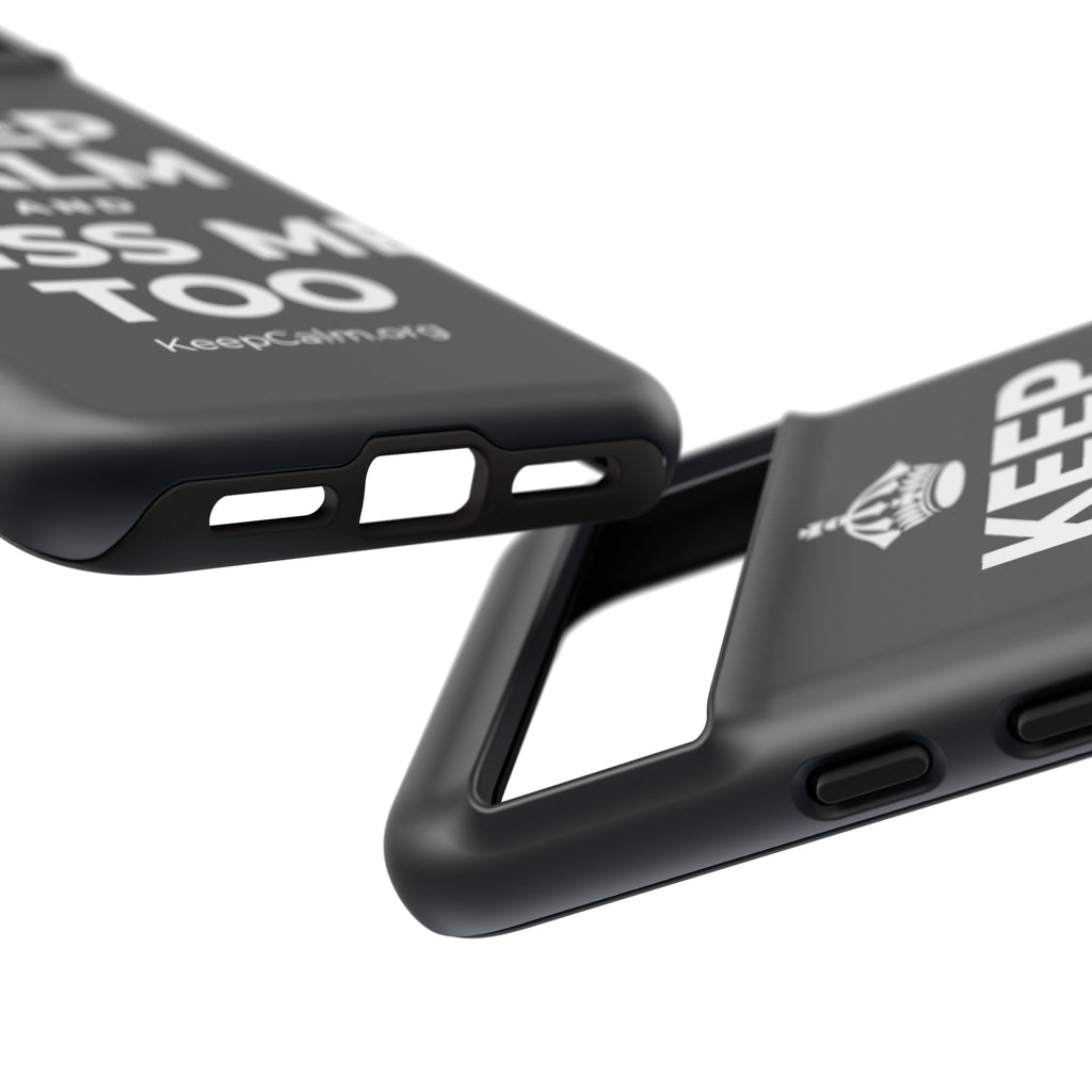KEEP CALM AND MISS ME TOO Phone Case (Dark)